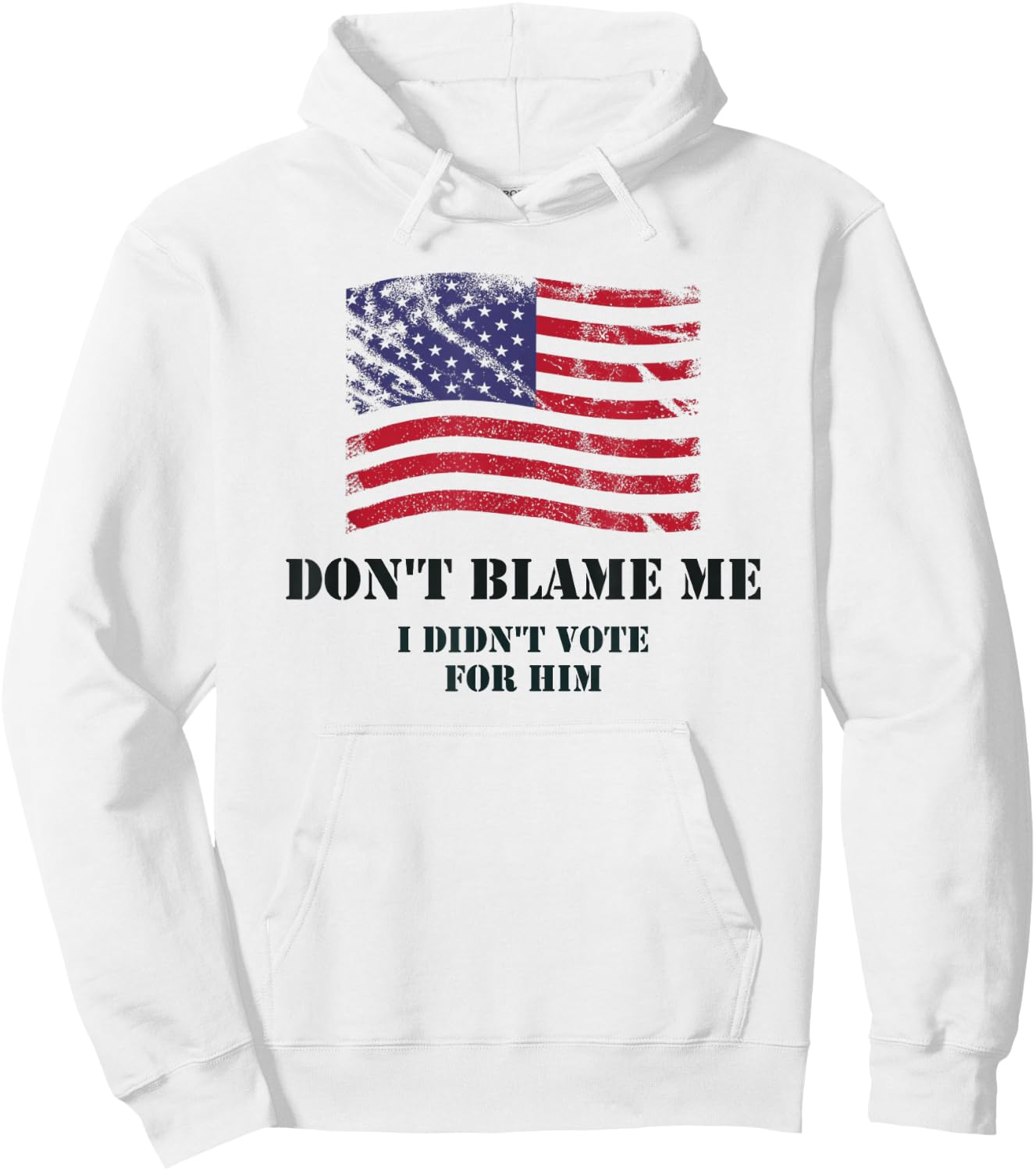 Don't Blame Me, I Didn't Vote Hoodie - Hoodie | White