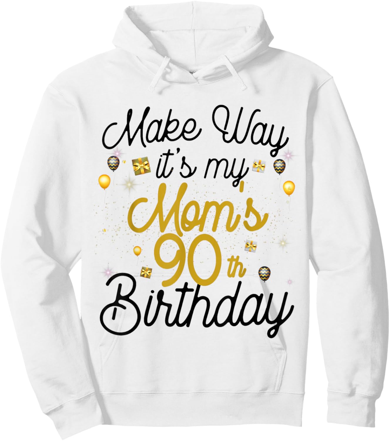 90 Year Old Mom Birthday It's My Mom's 90th Birthday Hoodie - Hoodie | White