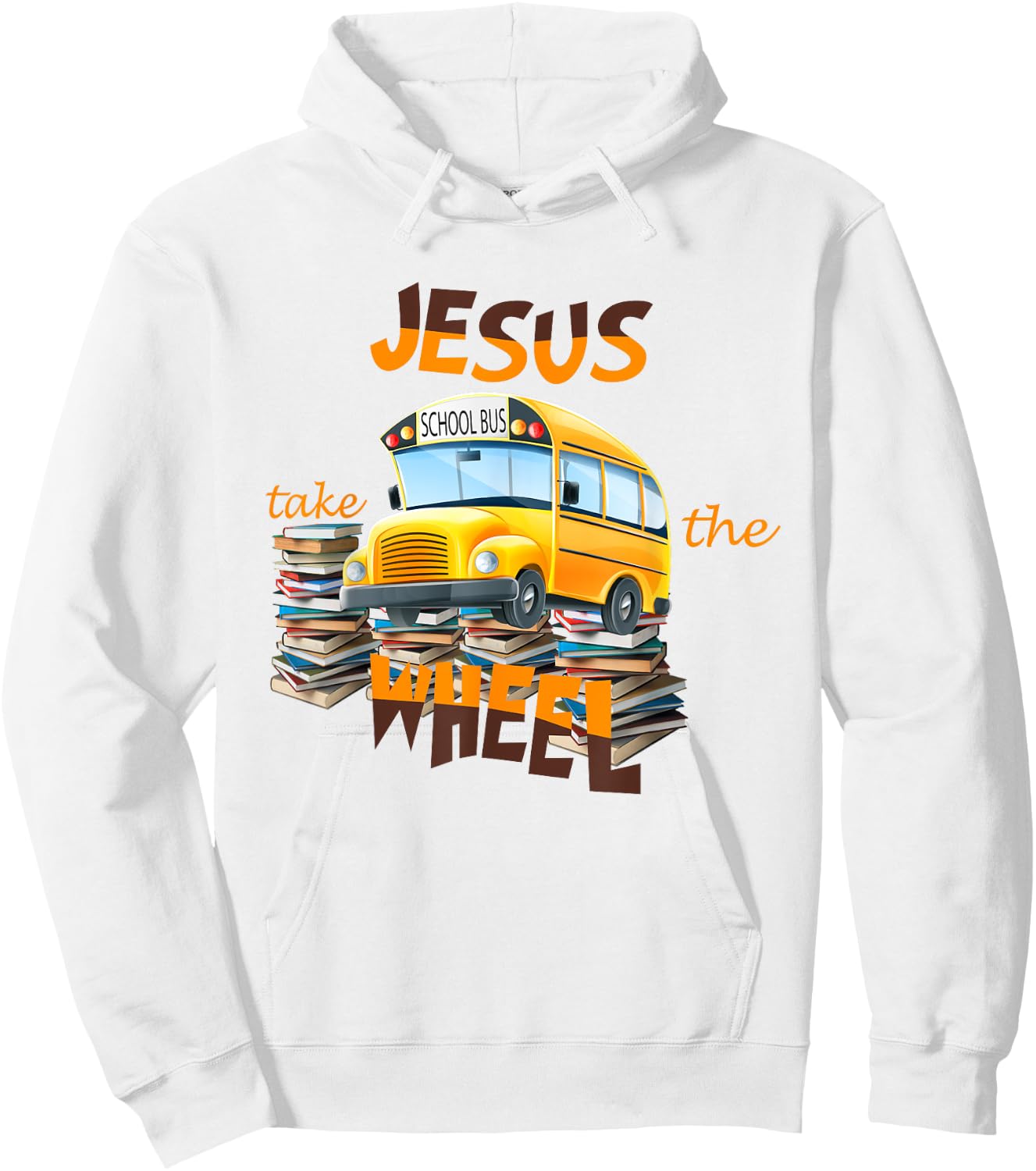 Jesus Take The Wheel Bus Driver Back To School Student Hoodie - Hoodie | White