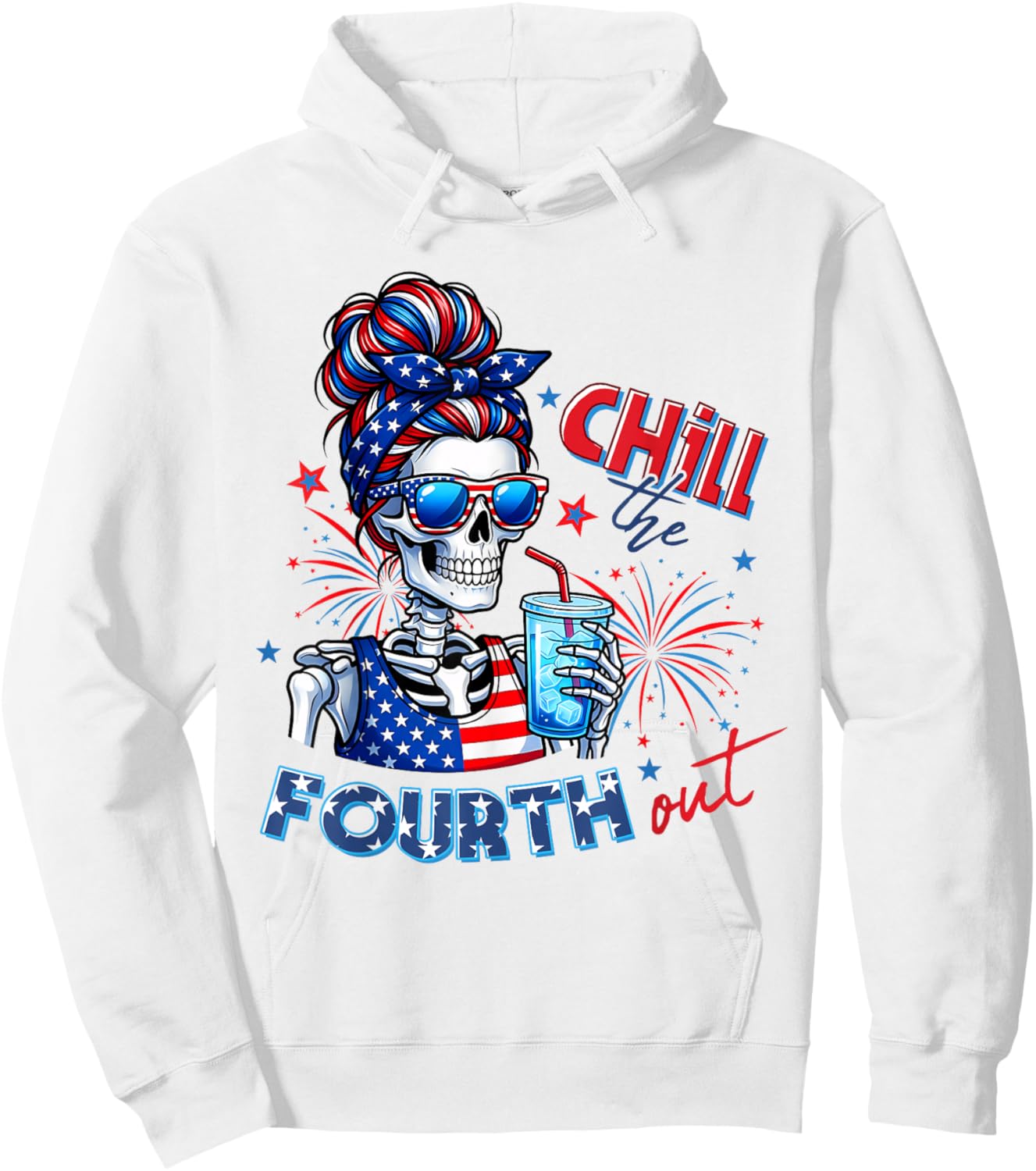 Funny Chill The Fourth Out Skeleton USA 4th of July Women Hoodie - Hoodie | White