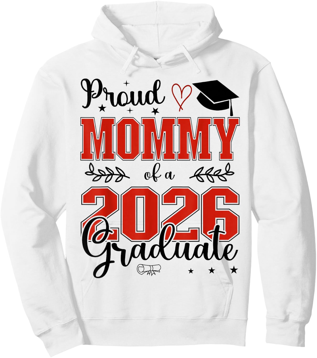 Proud Mommy of a Class of 2026 Graduate for Graduation Hoodie - Hoodie | White