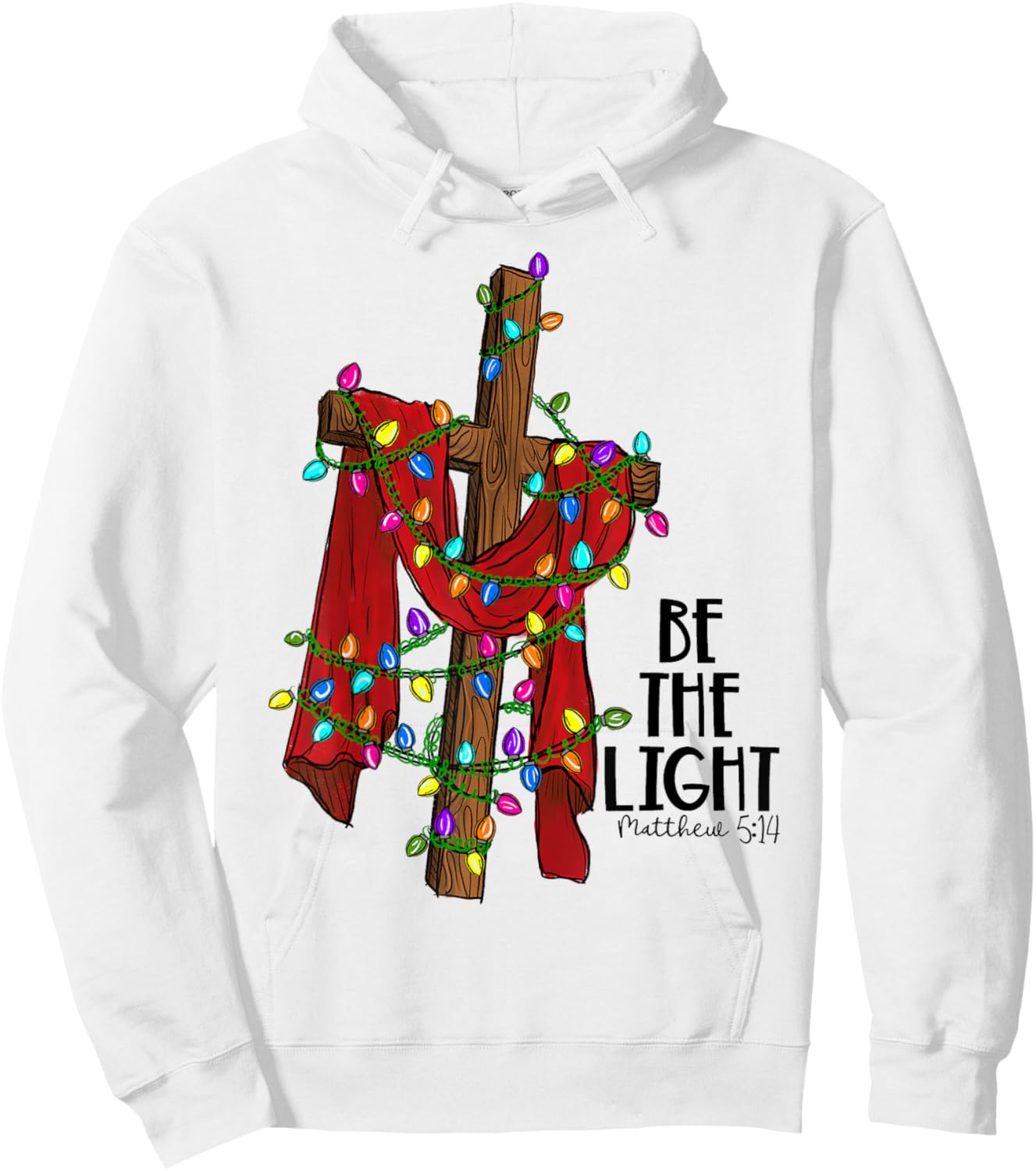 Christmas Cross with Xmas Lights Be the Light Bible Quote Hoodie - Hoodie | White