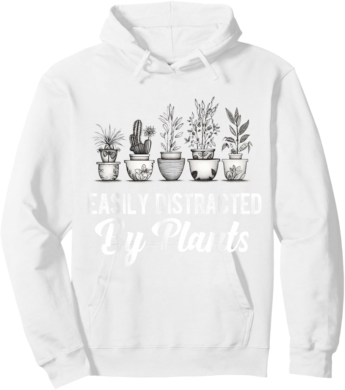 Easily Distracted by Plants Funny Gardener Gardening Lover Hoodie - Hoodie | White