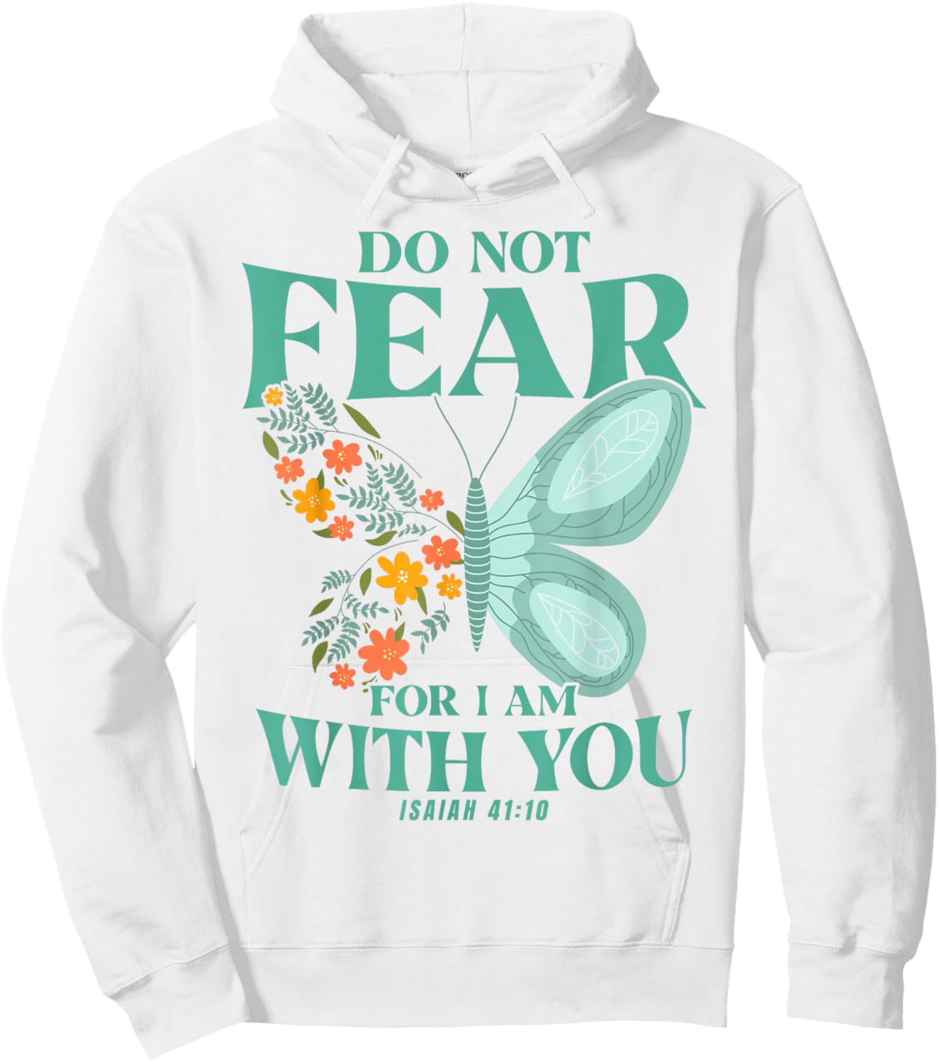 Christian Bible Verse Isaiah 41:10 Flower Butterfly Hoodie - Hoodie | White