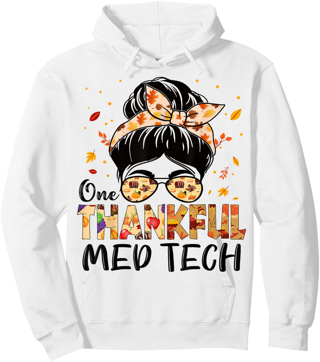 Med Tech One Thankful Messy Bun Thanksgiving Fall Autumn Hoodie - Hoodie | White