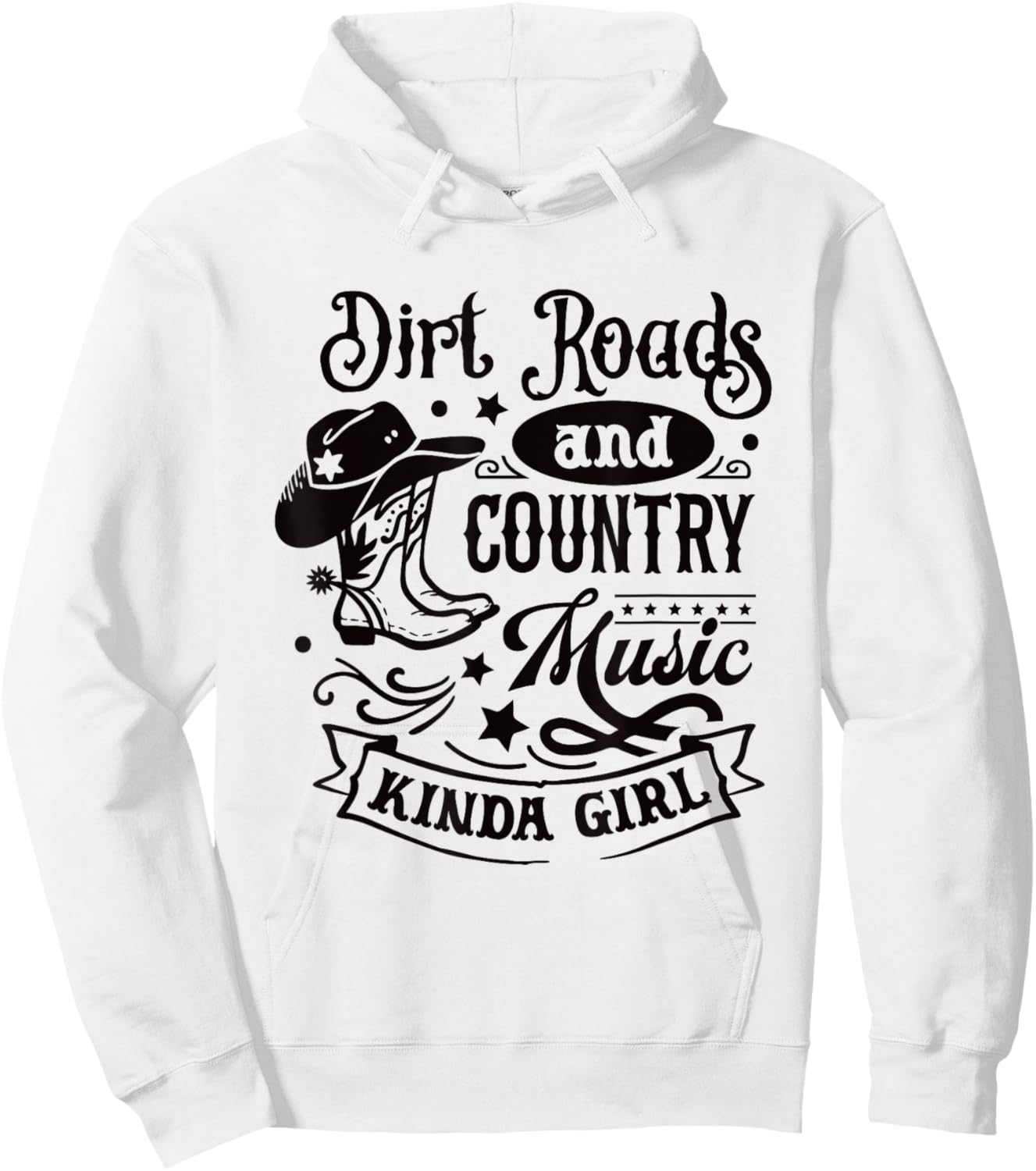 Dirt Roads Country Music Kinda Girl / Cowgirl Southern Quote Hoodie - Hoodie | White