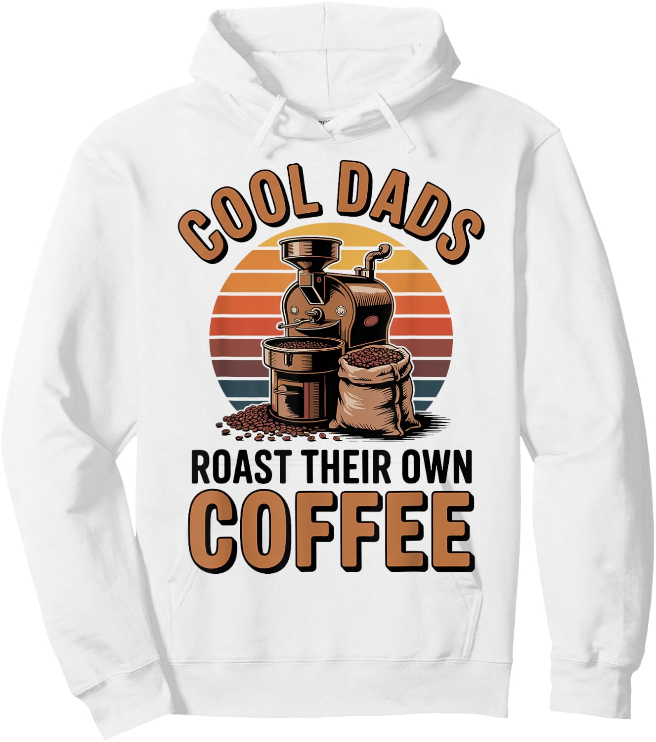 Cool Dads Roast Coffee Funny Coffee Roasting Hoodie - Hoodie | White