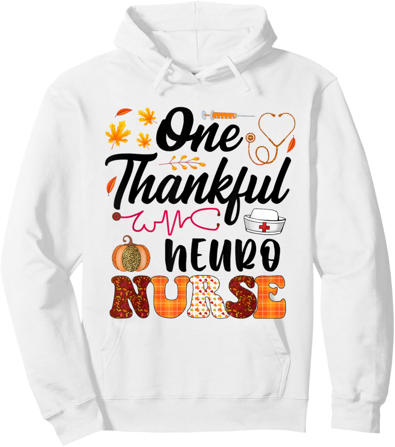 One thankful Neuro Nurse thanksgiving fall Hoodie - Hoodie | White