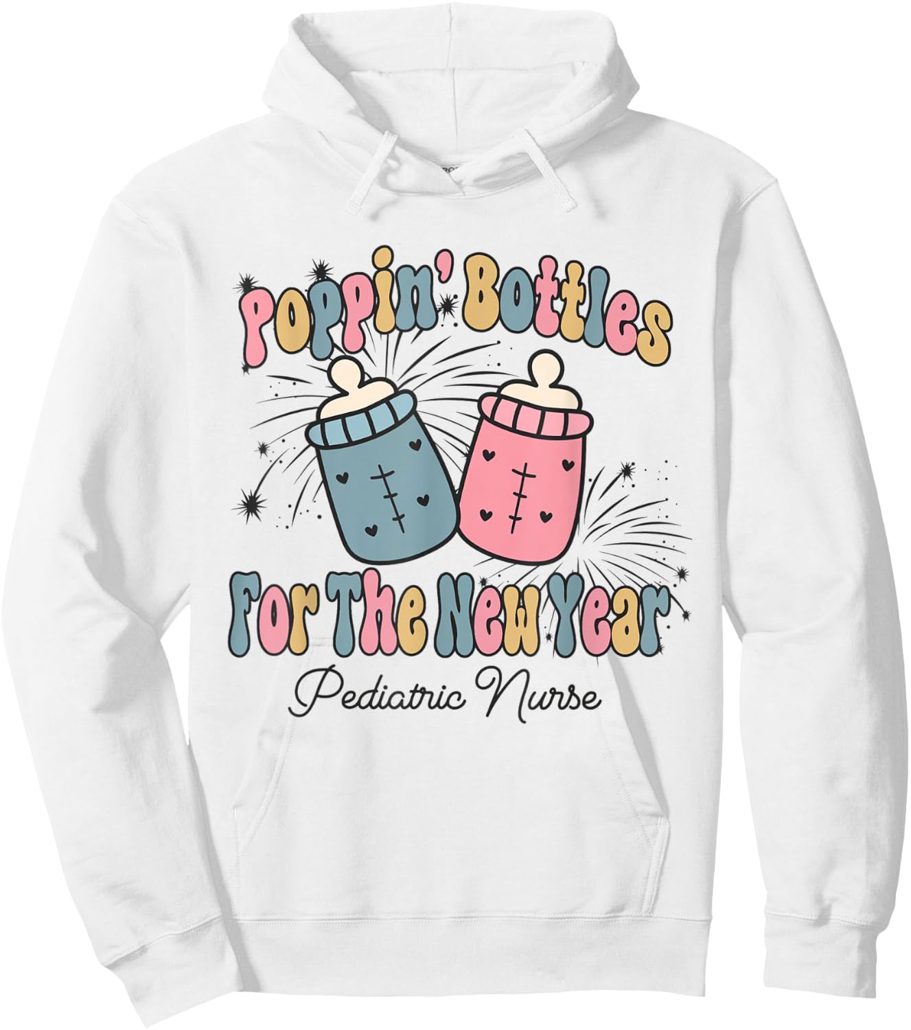 Poppin' Bottles For The New Year Pediatrics Nurse PEDS Nurse Hoodie - Hoodie | White