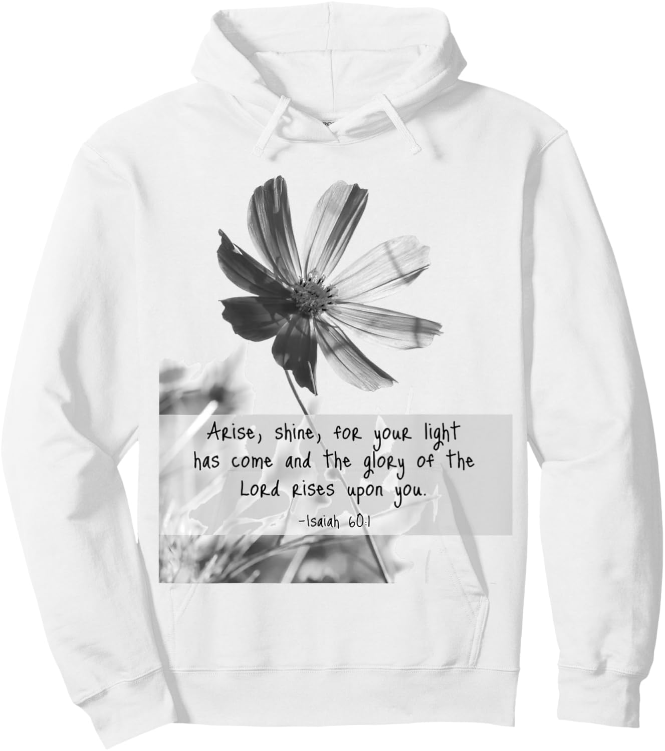 Isaiah 60:1 Arise Shine Quotes Hoodie - Hoodie | White