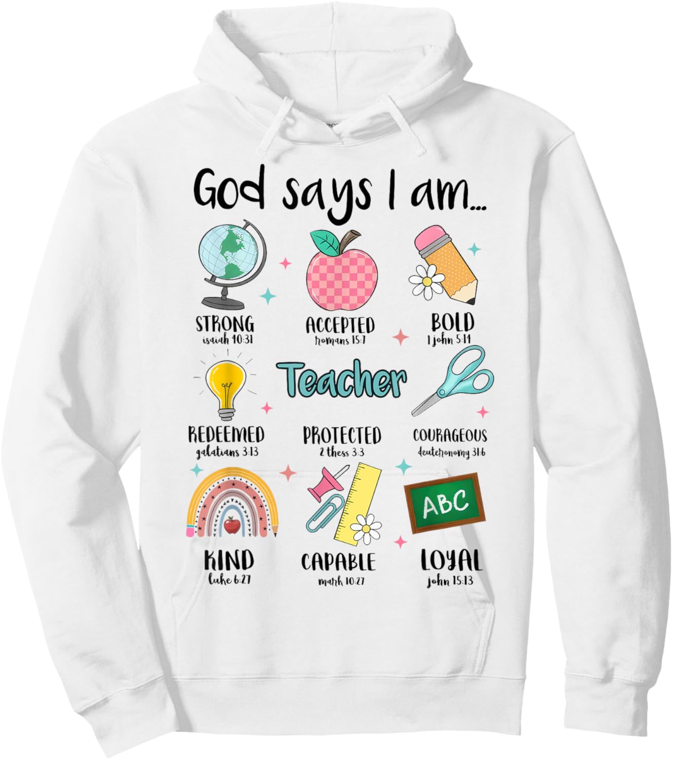 God Says I Am Christian Teacher Bible Back To School Hoodie - Hoodie | White