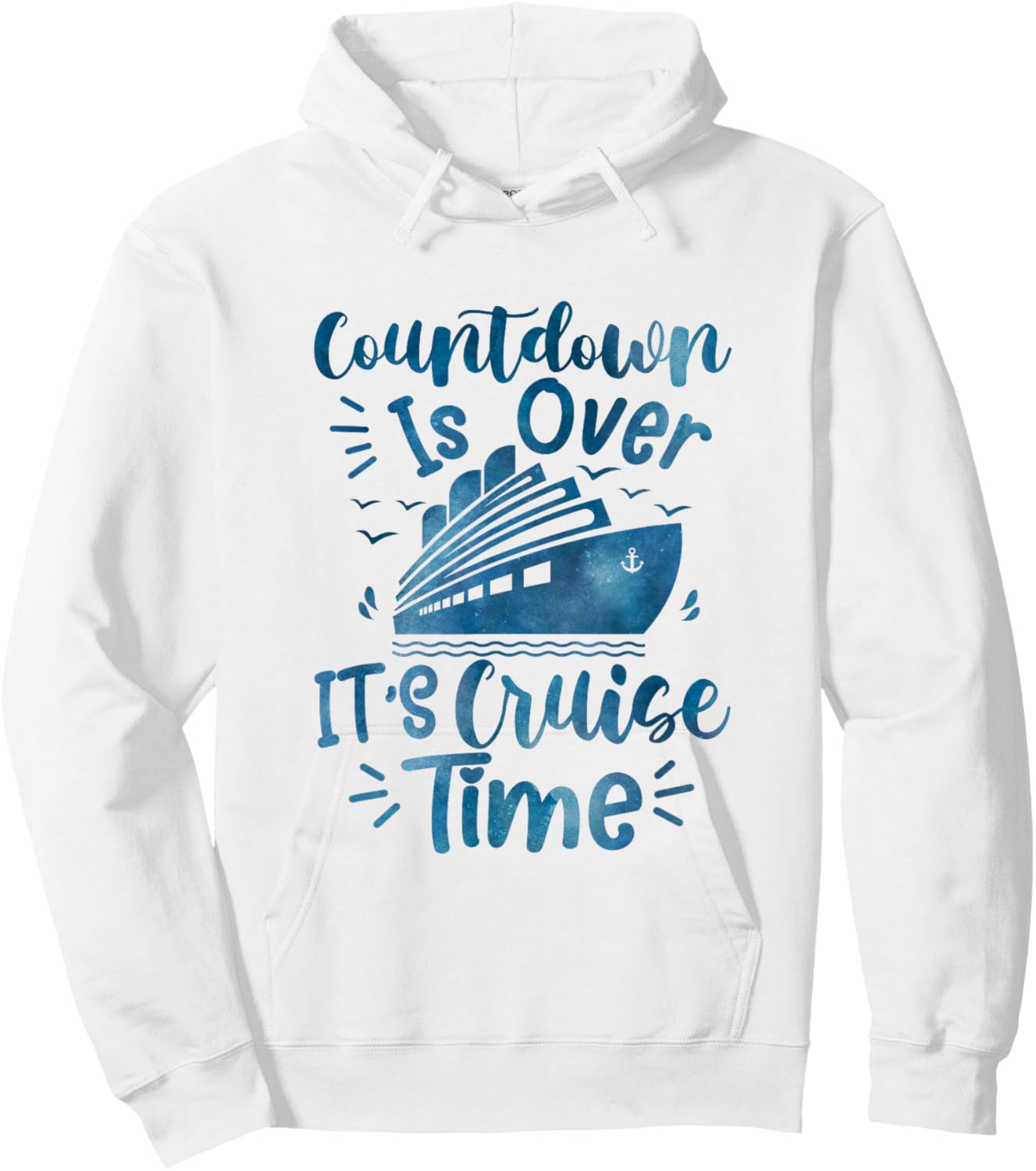 Countdown Is Over It's Cruise Time family cruising Vacation Hoodie - Hoodie | White