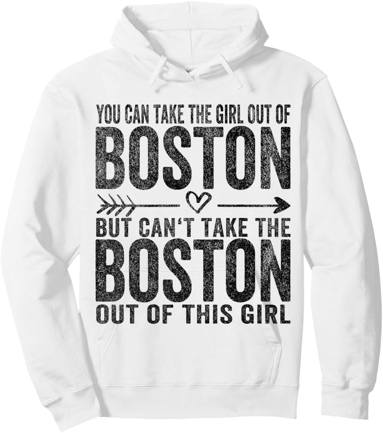 You Can Take The Girl Out Of Boston MA Massachusetts Hoodie - Hoodie | White