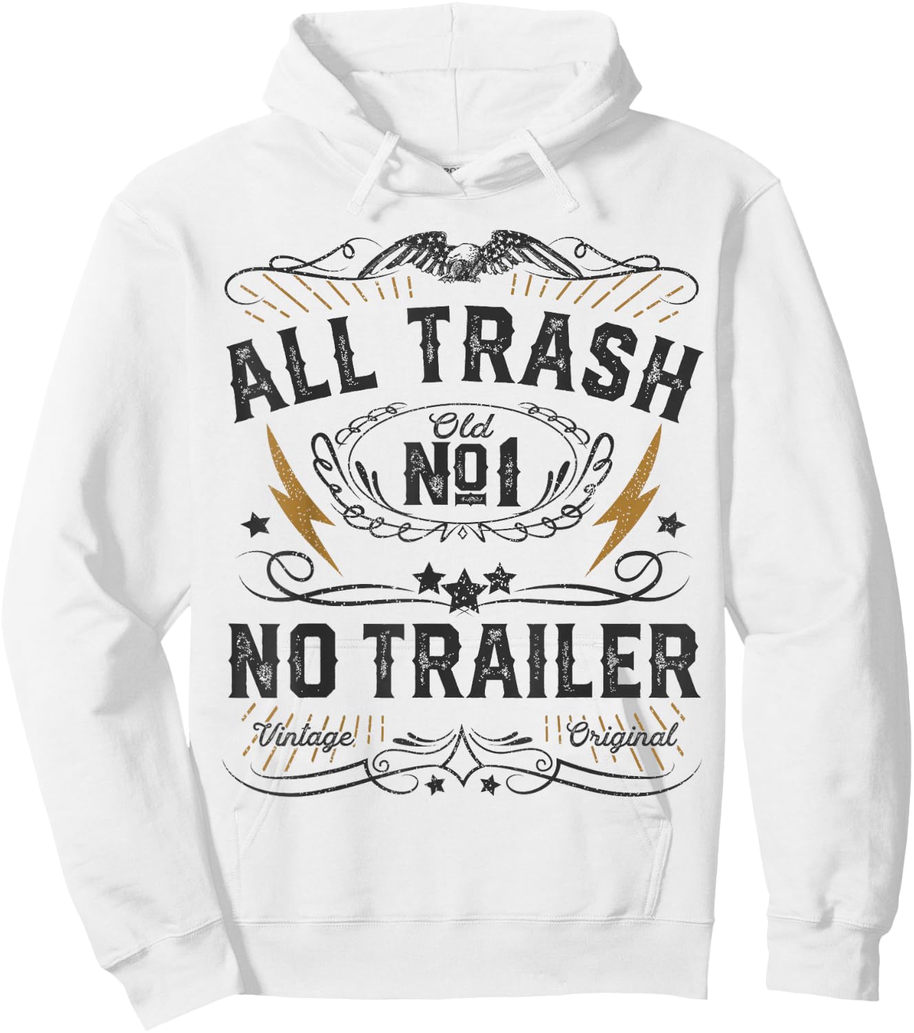 All Trash No Trailer Park Funny Whiskey Redneck RV Gift Hoodie - Hoodie | White