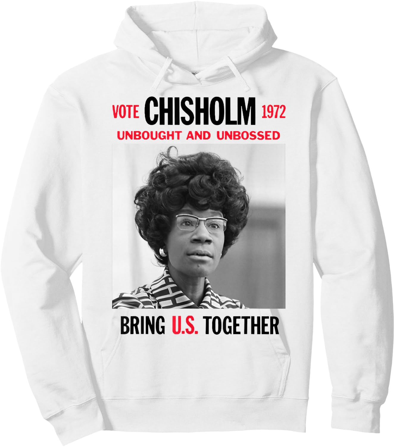 USA Black History Poster UNBOUGHT UNBOSSED Shirley Chisholm Hoodie - Hoodie | White