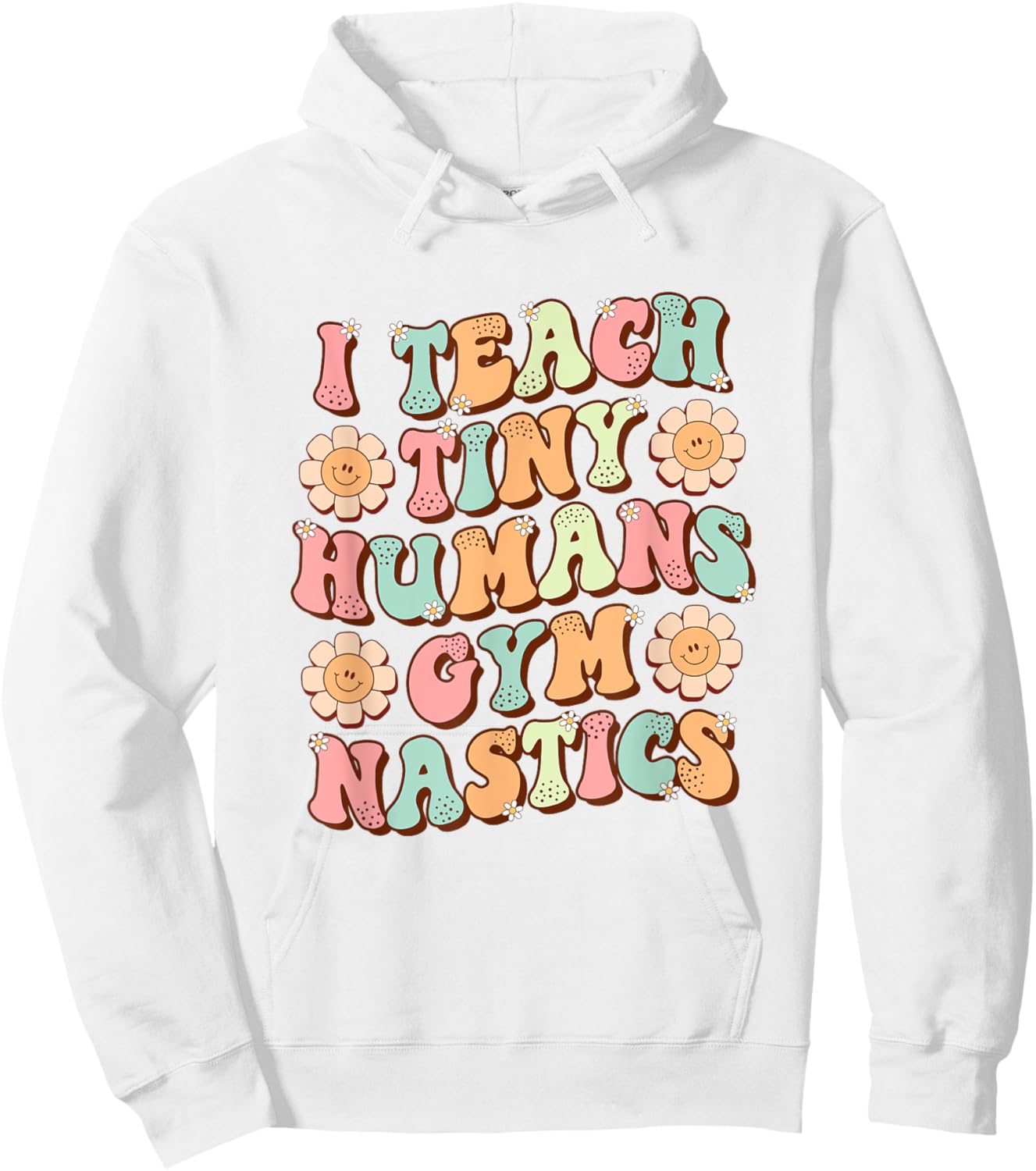 I Teach Tiny Humans Gymnastics Cute Teacher Gymnastic Coach Hoodie - Hoodie | White