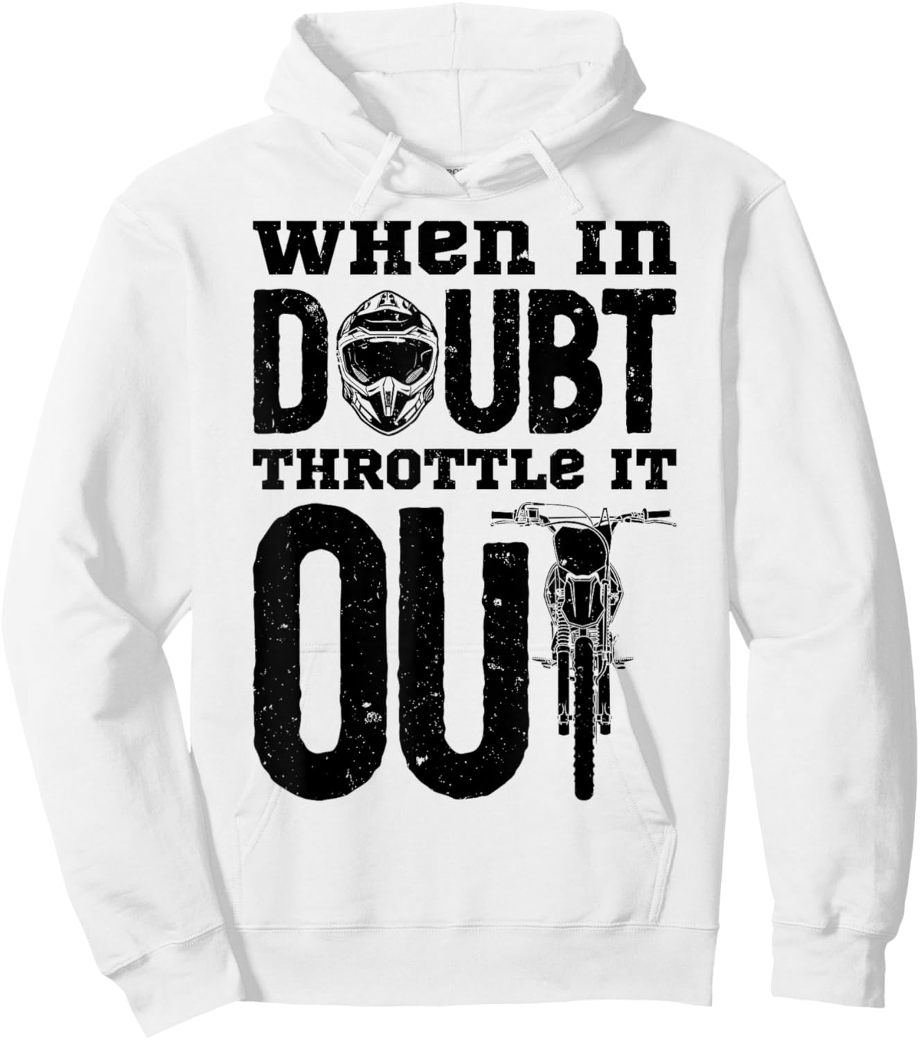 When In Doubt Throttle It Out Dirt Bike Motocross Funny Gift Hoodie - Hoodie | White
