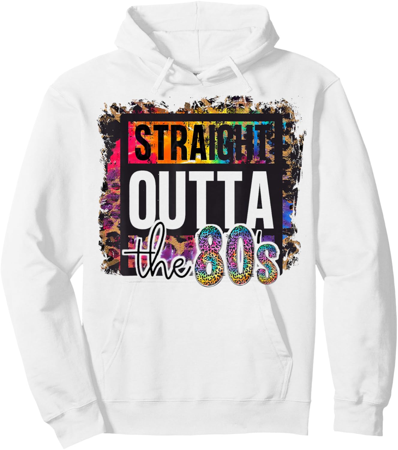 Straight Outta The 80s I Love The 80's 1980s Eighties Party Hoodie - Hoodie | White