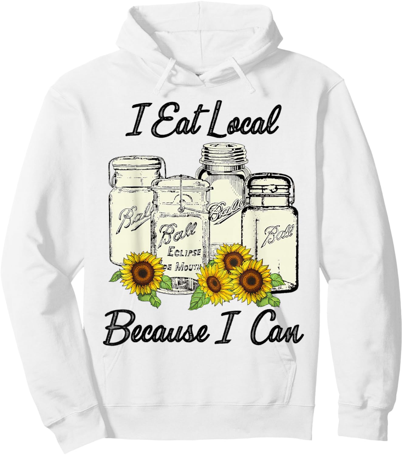 I Eat Local Because I Can Jars Hoodie - Hoodie | White