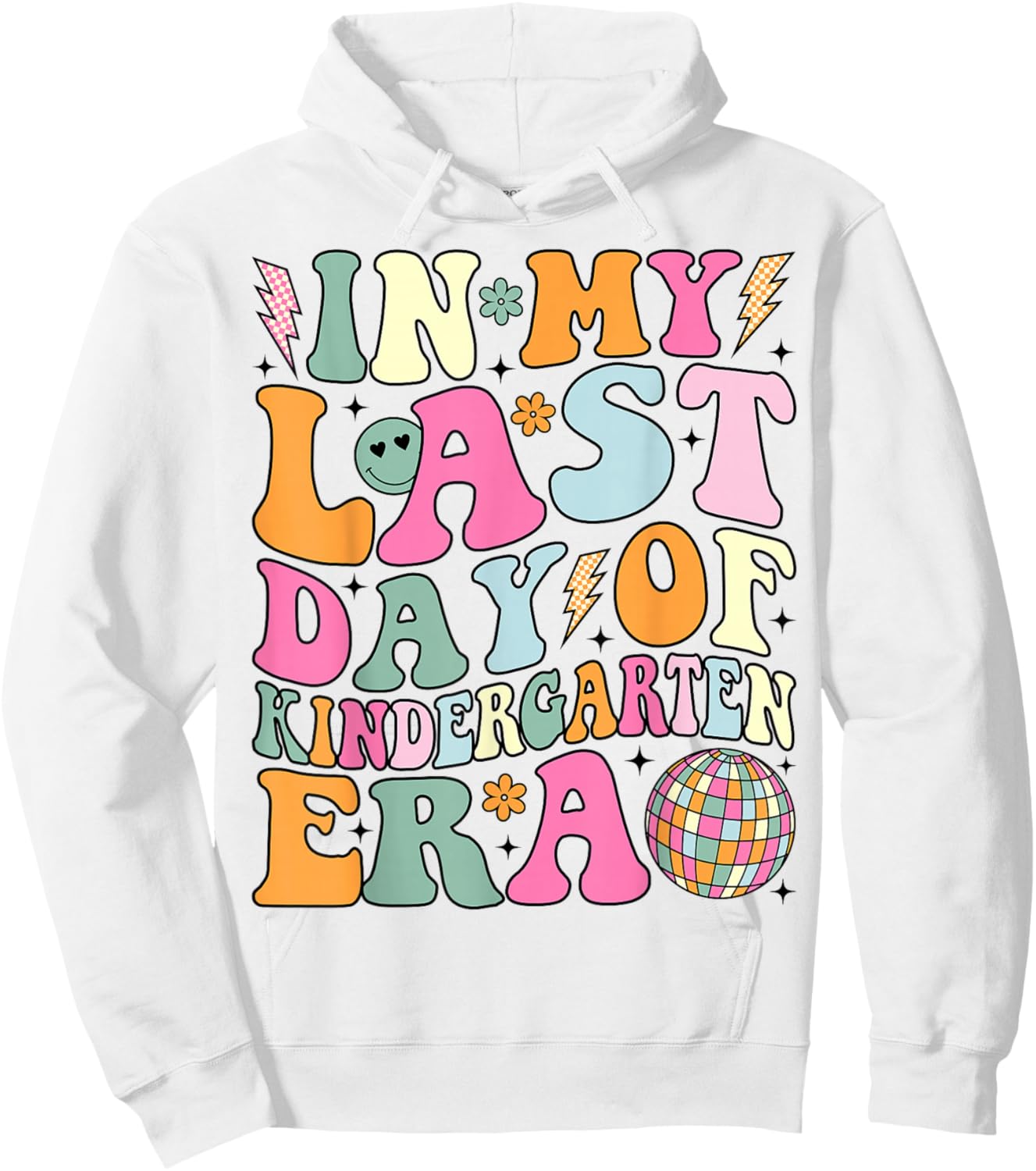 In My Last Day Of Kindergarten Era Last Day of School Hoodie - Hoodie | White