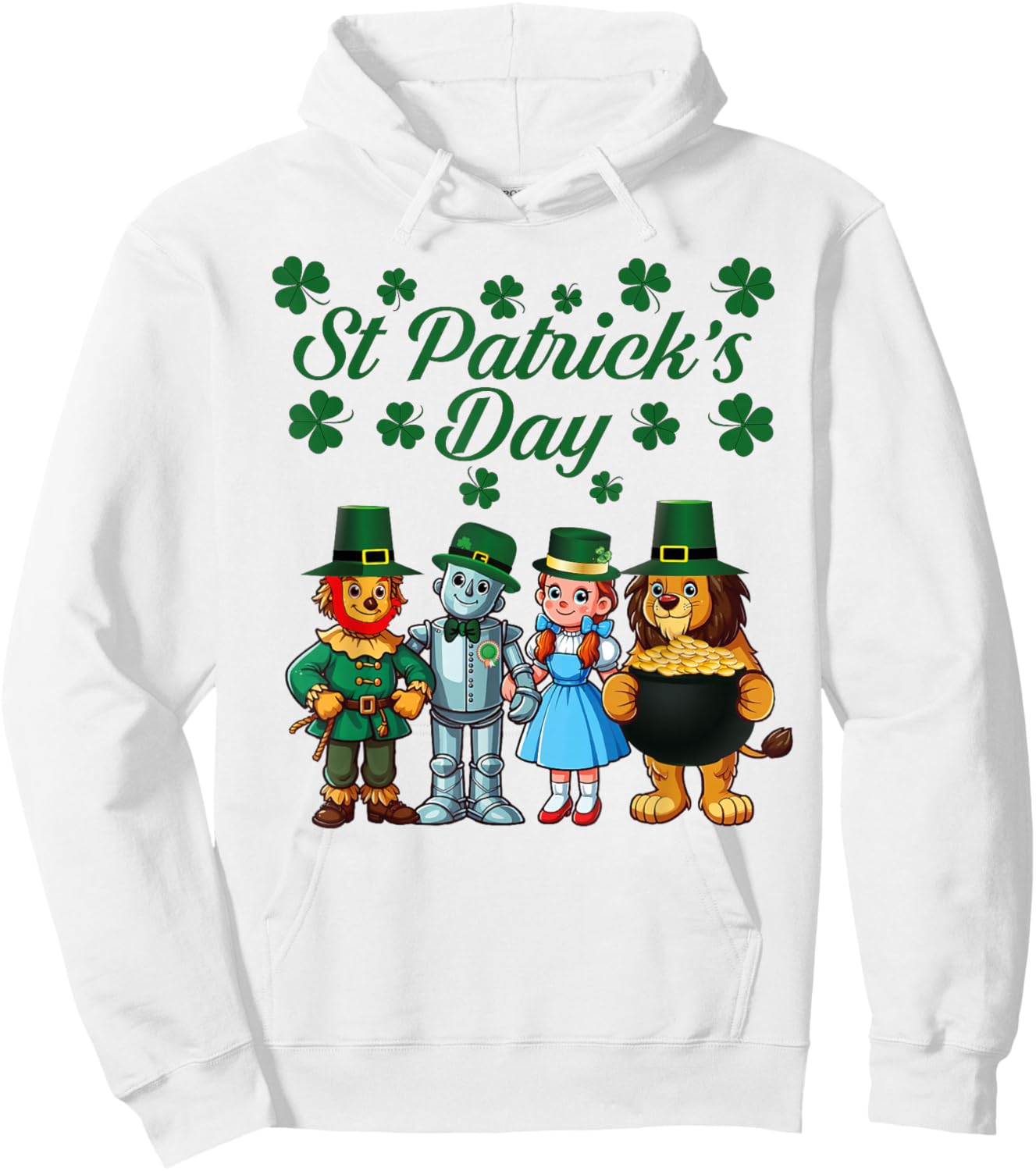 Happy Saint Patrick's Day, Irish The Wonderful Wizard of Oz Hoodie - Hoodie | White