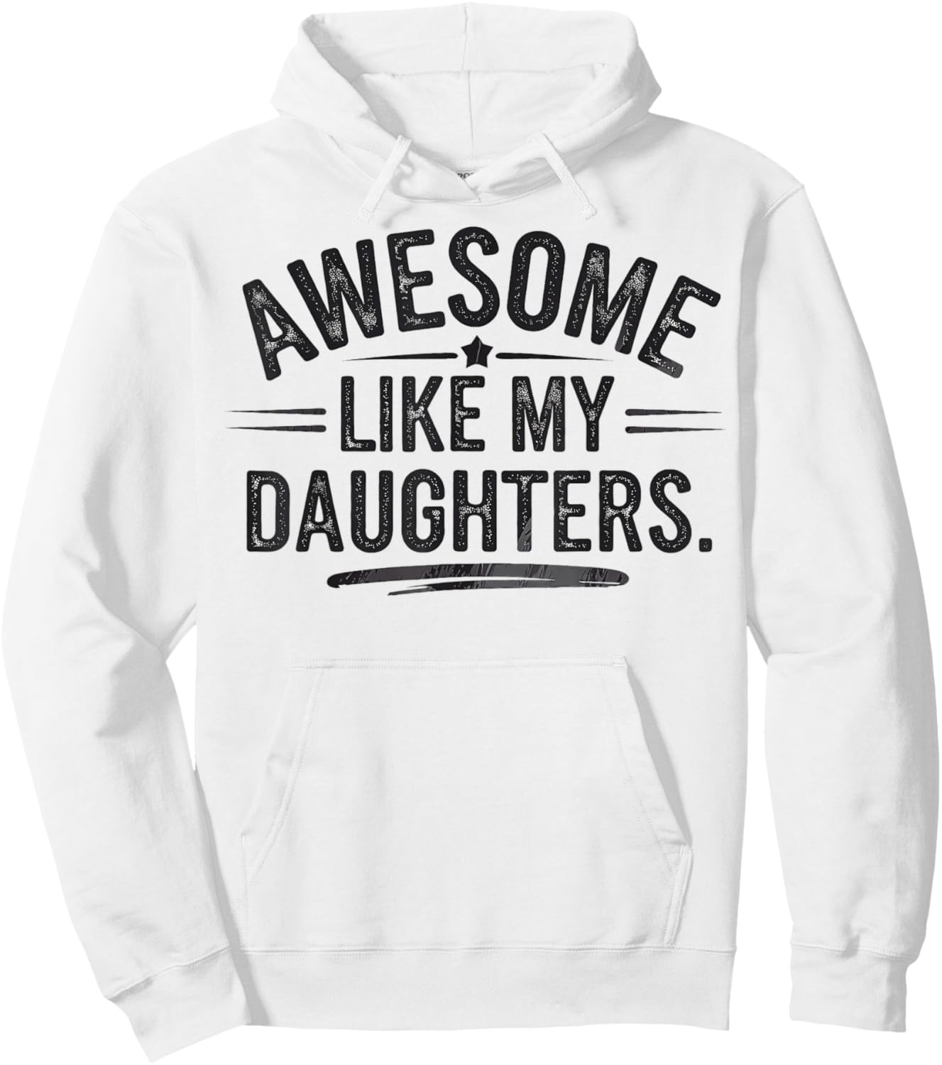 Awesome Like My Daughters Shirt Funny Fathers Day Gift Dad Hoodie - Hoodie | White