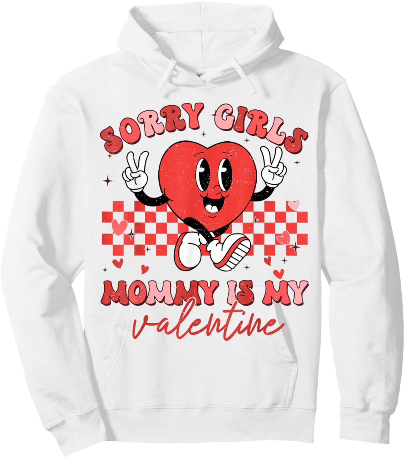 Valentines Day Boys Kids Sorry Girls Mommy Is My Valentine Hoodie - Hoodie | White