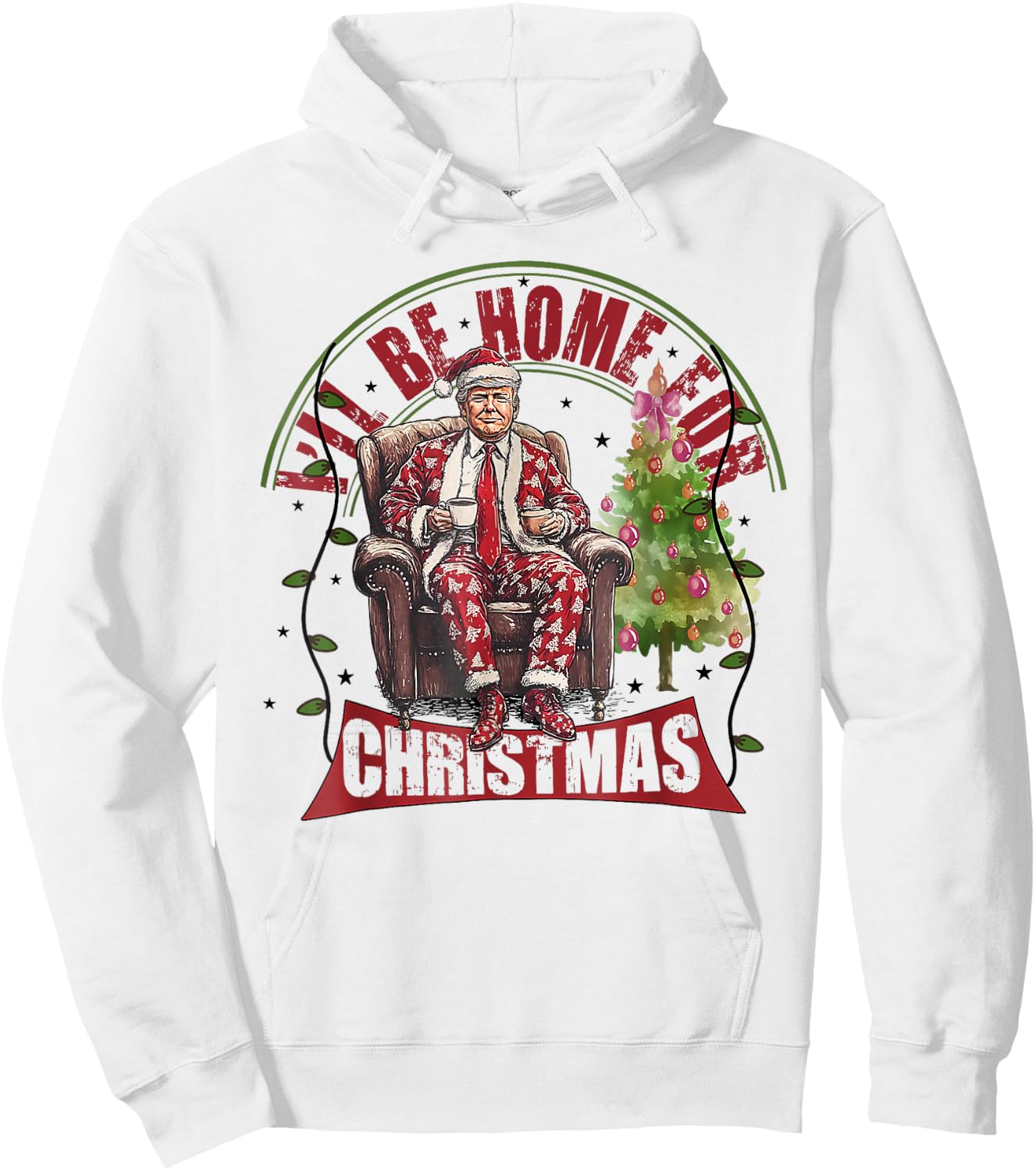 I'll Be Home For Christmas Santa Funny Trump Xmas Pajamas Hoodie - Hoodie | White