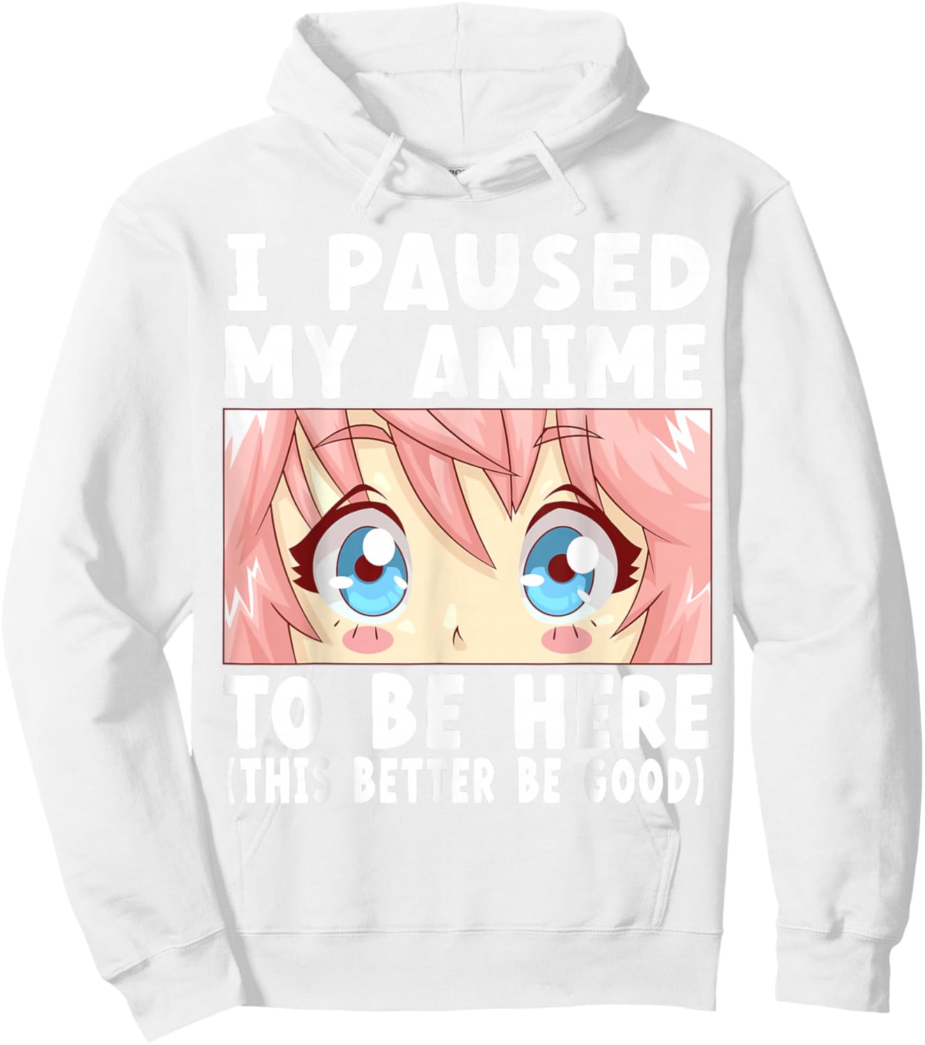 Anime I Paused My Anime to Be Here Anime Small Hoodie - Hoodie | White