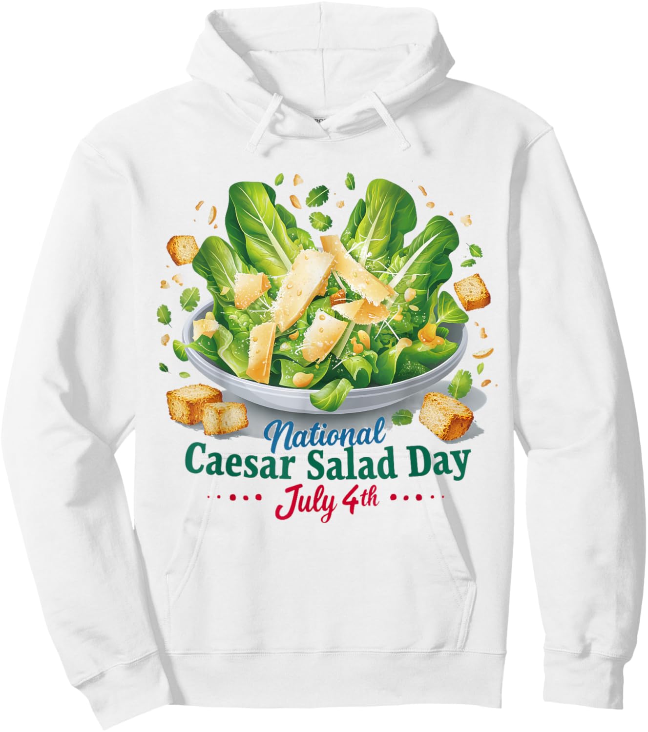 National Caesar Salad Day July 4th Celebration Salad Lover Hoodie - Hoodie | White