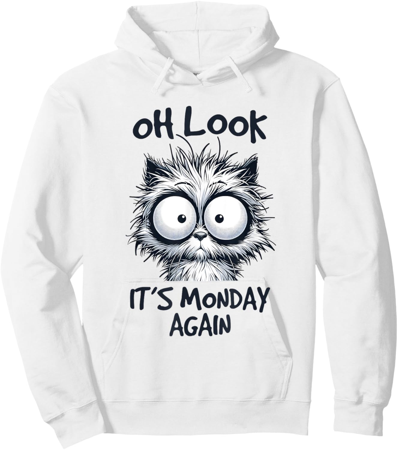 Look It's Monday Again, Funny Cat Gifts, Men Woman Kids Hoodie - Hoodie | White