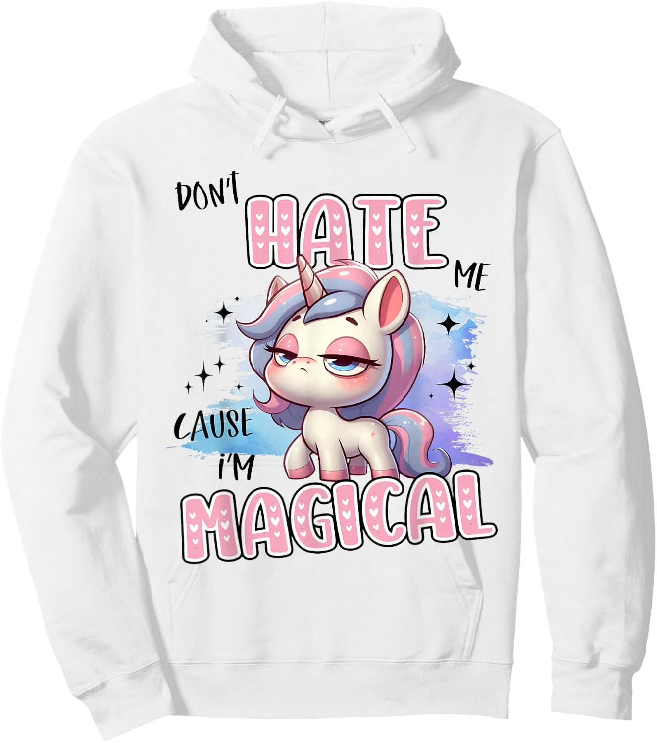 Unicorn Don't Hate Me Cause I'm Magical Hoodie - Hoodie | White