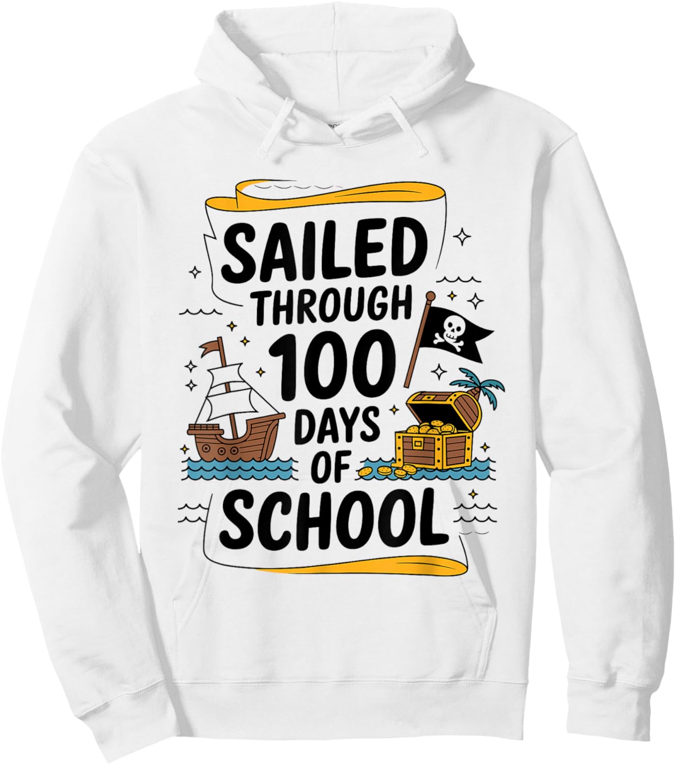 Sailed Through 100 Days of School Pirate Ship 100th Day Kids Hoodie - Hoodie | White