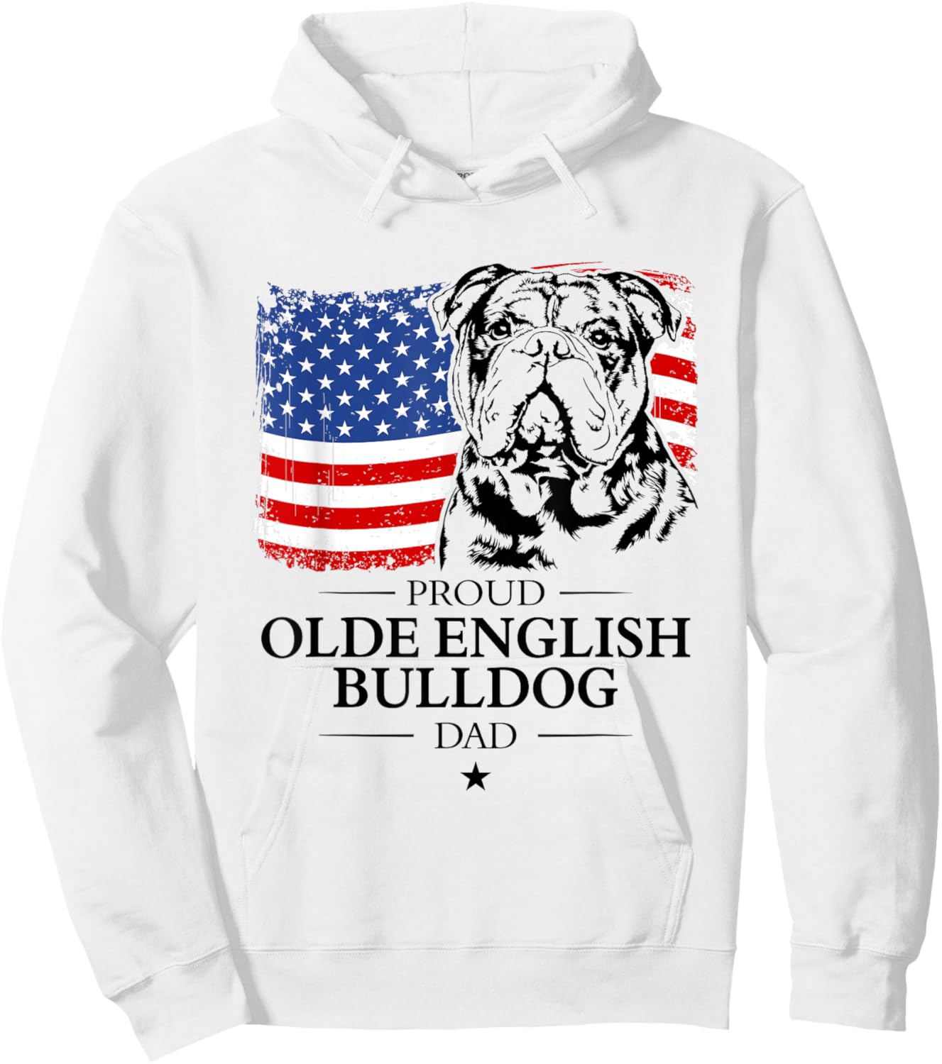 Proud Olde English Bulldog Dad American Flag patriotic dog Hoodie - Hoodie | White