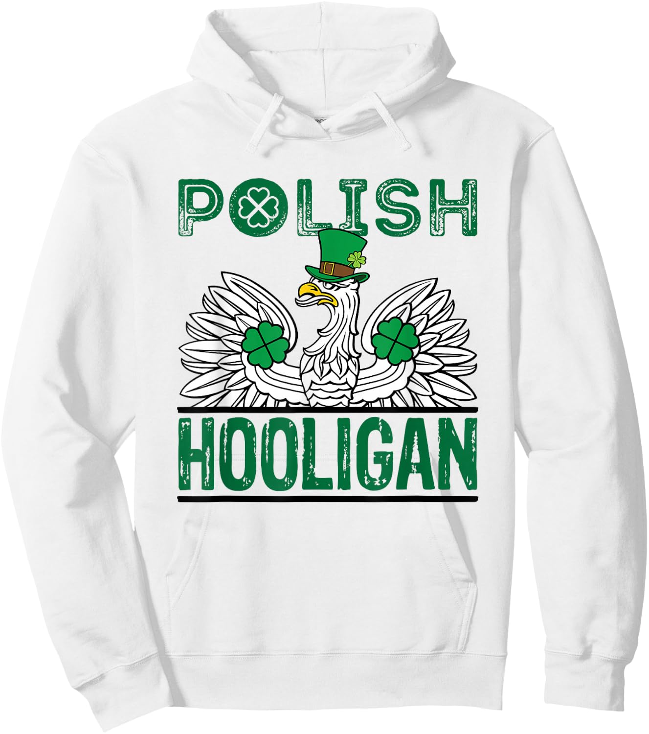 Polish Hooligan St. Patricks Day Eagle Green Shamrock Irish Hoodie - Hoodie | White