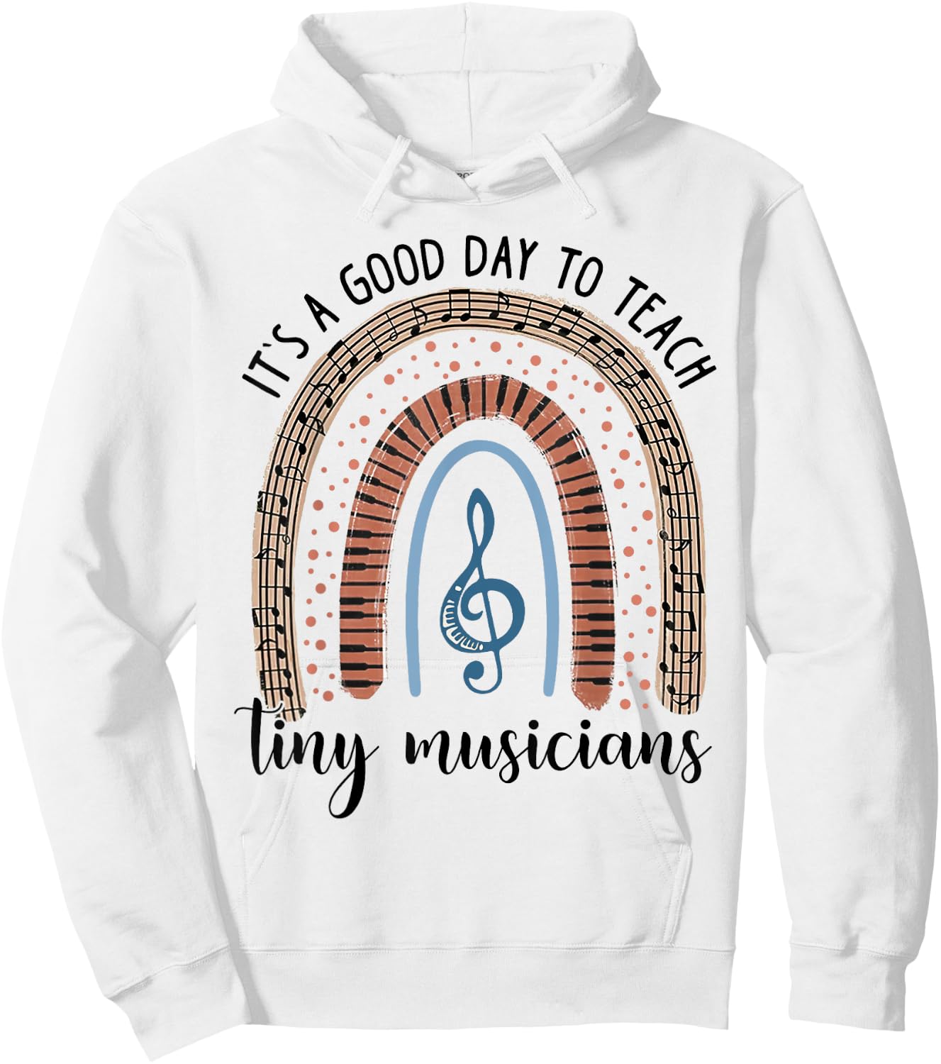 Its A Good Day To Teach Tiny Musicians Music Teacher Rainbow Hoodie - Hoodie | White