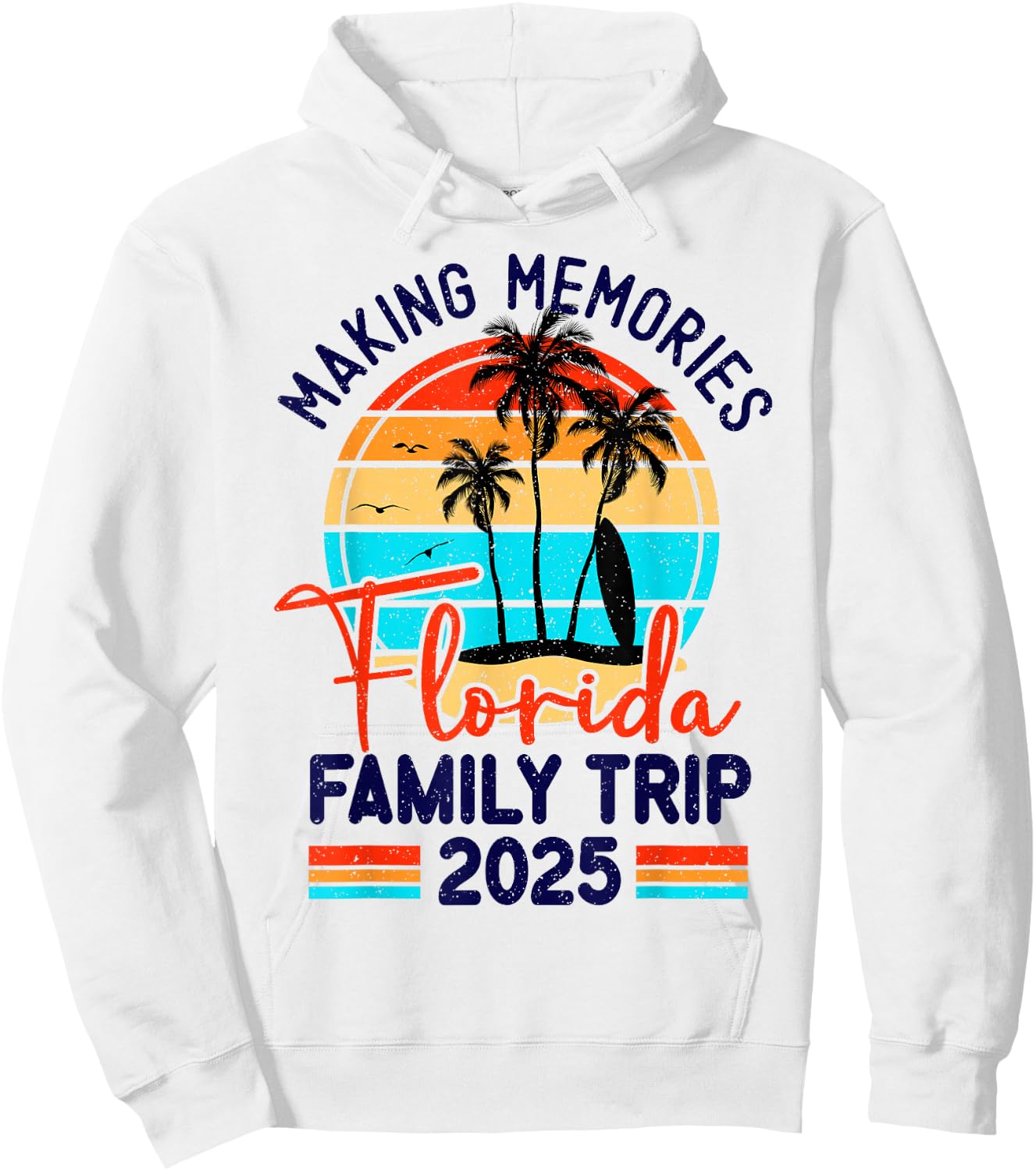 Florida Family Trip 2025 Making Memories Family Vacation Hoodie - Hoodie | White