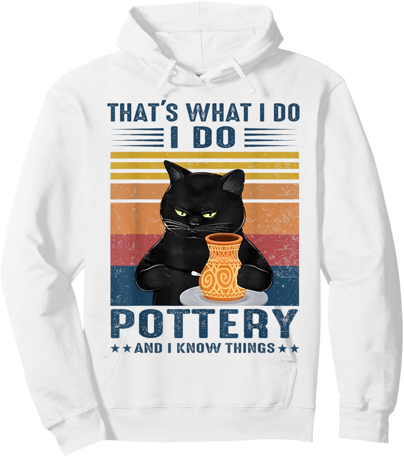 That's What I Do I Do Pottery And I Know Things Black Cat Hoodie - Hoodie | White