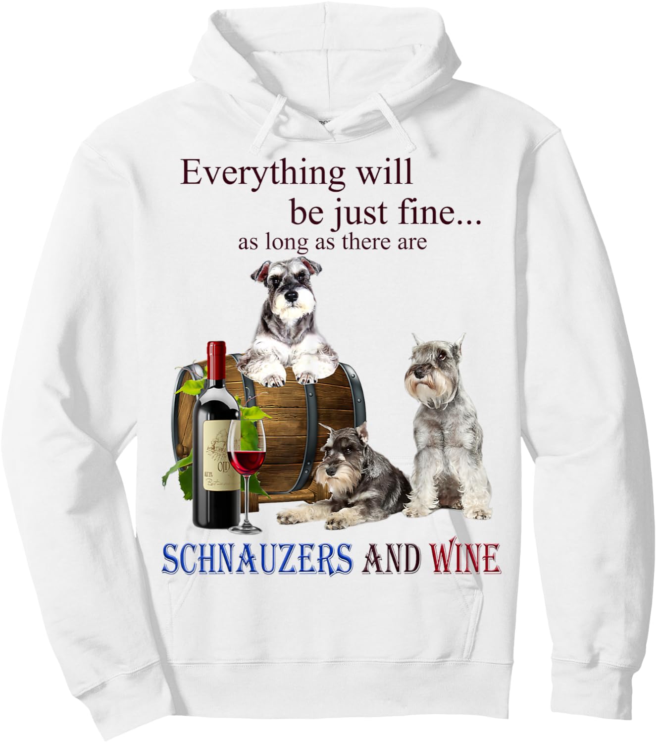Miniature Schnauzer just fine with Wine Hoodie - Hoodie | White