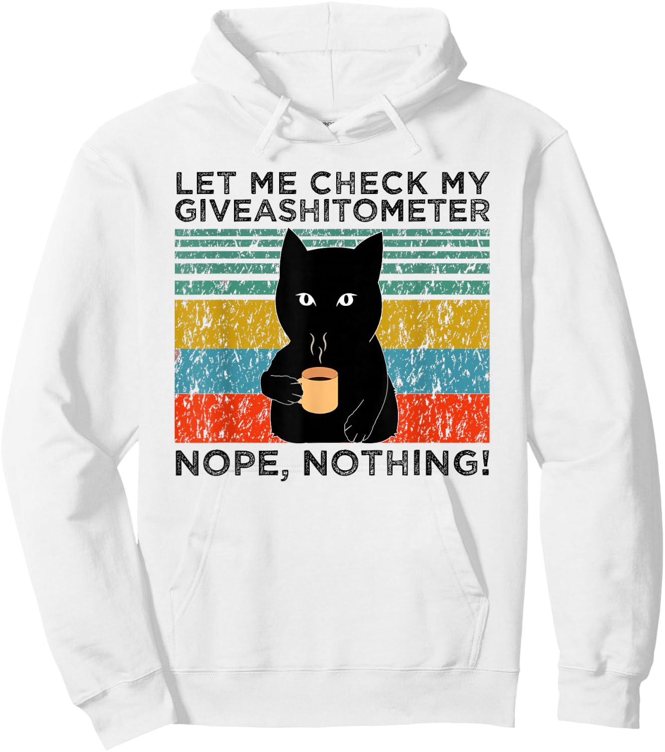 Let Me Check My Giveashitometer Nope Nothing Funny Cat Men Women Hoodie - Hoodie | White