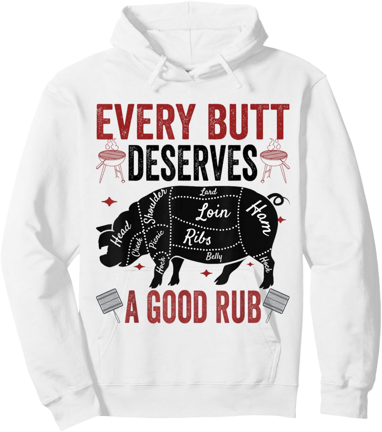 Every Butt Deserves A Good Rub Funny Pork Smoking Party BBQ Hoodie - Hoodie | White