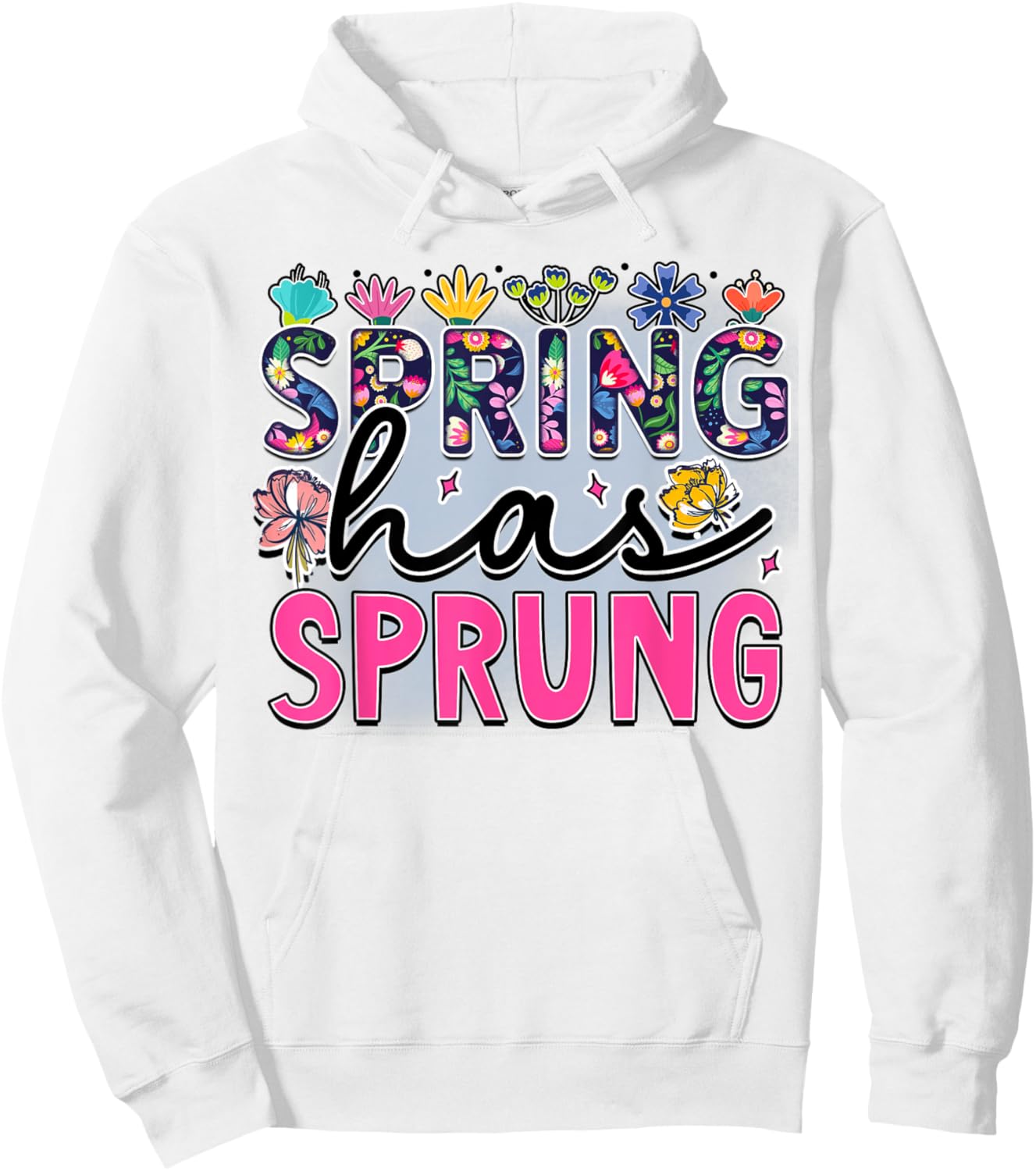 Spring Has Sprung is Blooming flowers is Springtime vibes Hoodie - Hoodie | White