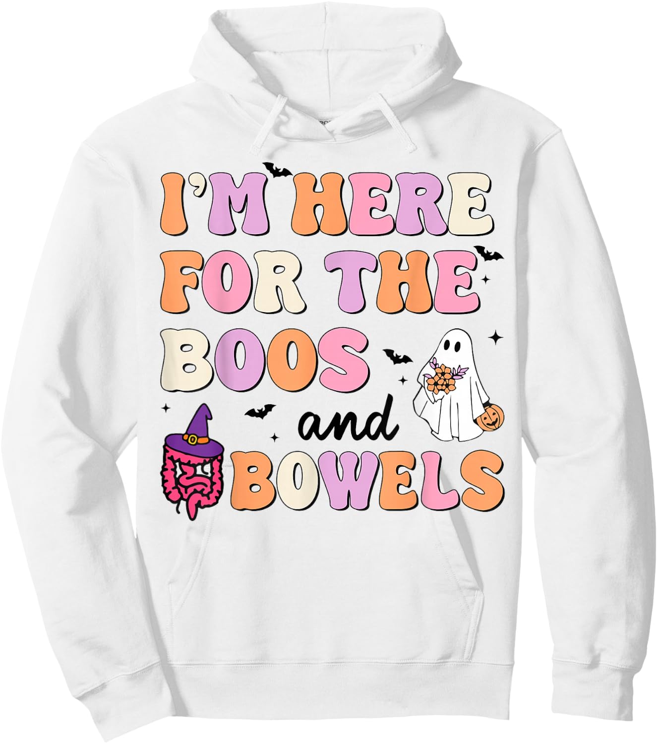 I'm Here For The Boos And Bowels Halloween Gastro GI Nurse Hoodie - Hoodie | White