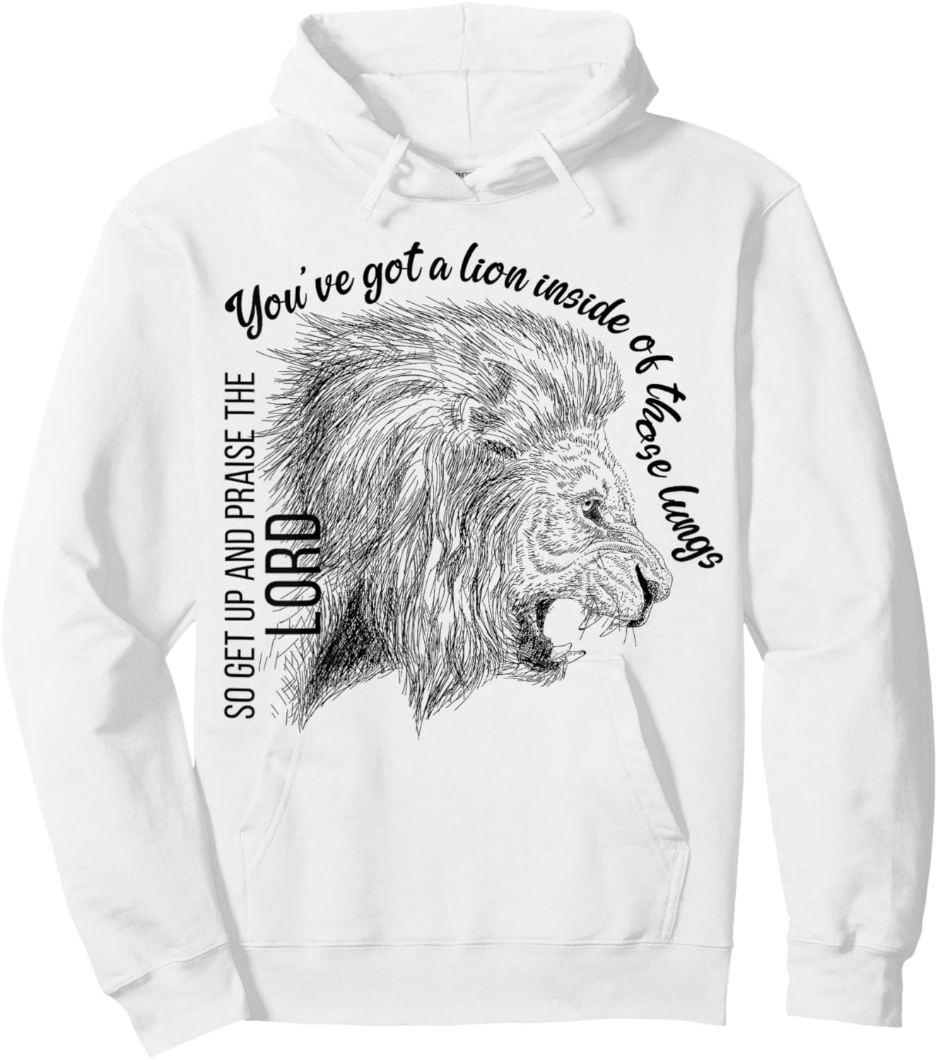 You've Got A Lion Inside Of Those Lungs Christian Religious Hoodie - Hoodie | White