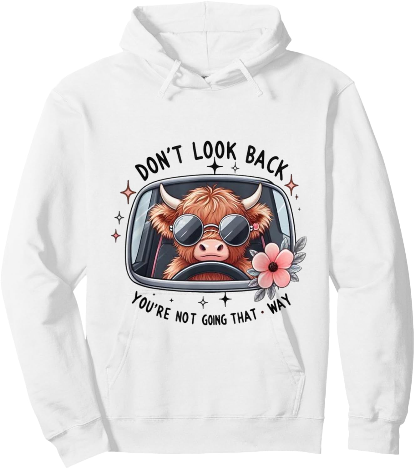 Don't Look Back You're Not Going That Way, Cow Funny Hoodie - Hoodie | White