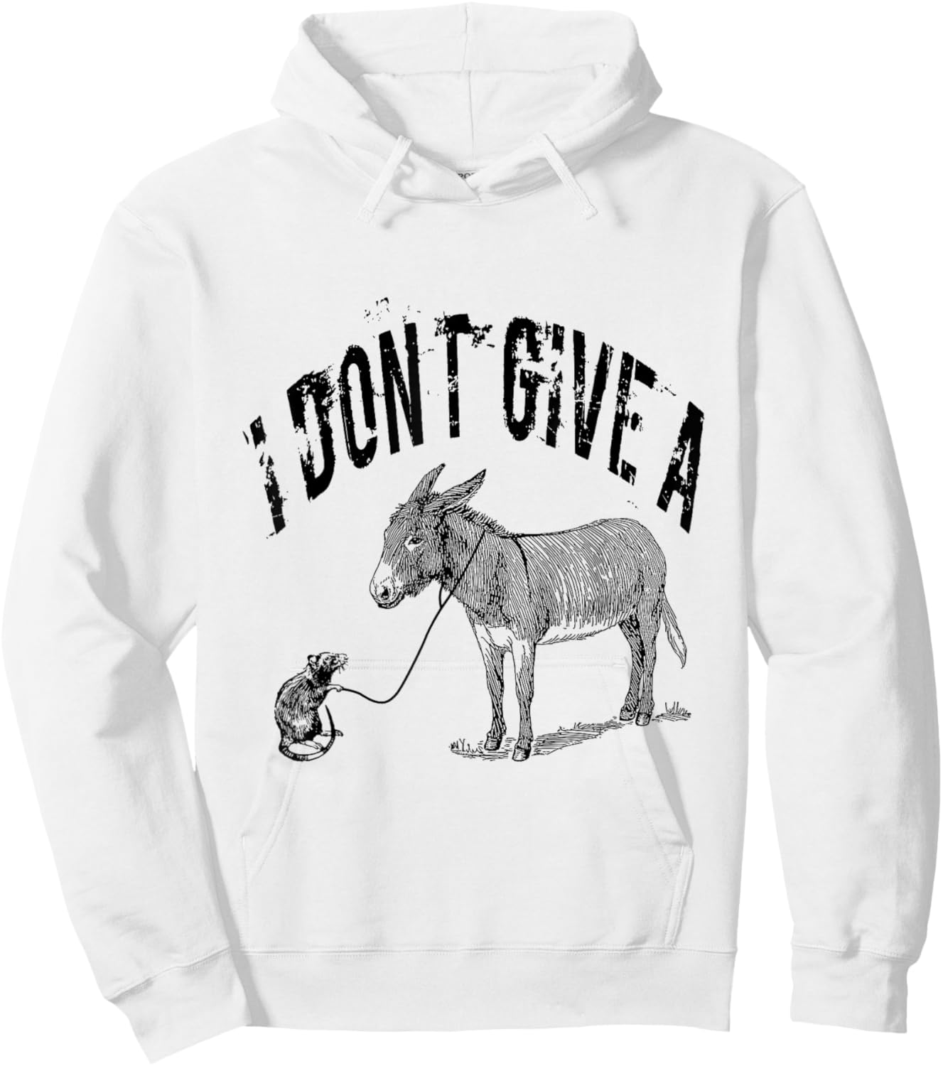 I Dont Give a Rats Donkey Mouse Ass Funny Sarcasm Offensive Hoodie - Hoodie | White