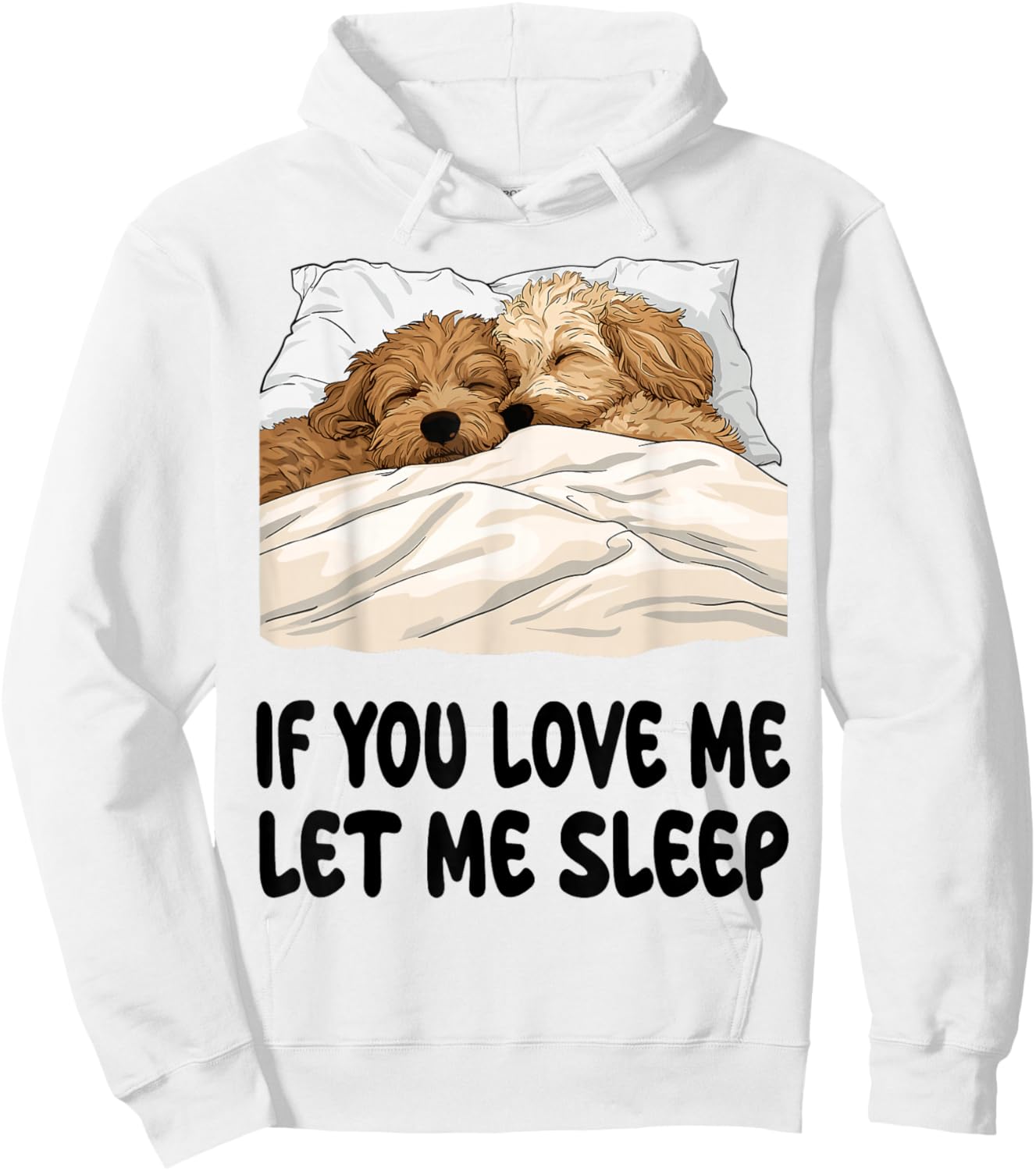 Cute Goldendoodle If You Love Me Let Me Sleep Pajamas Hoodie - Hoodie | White