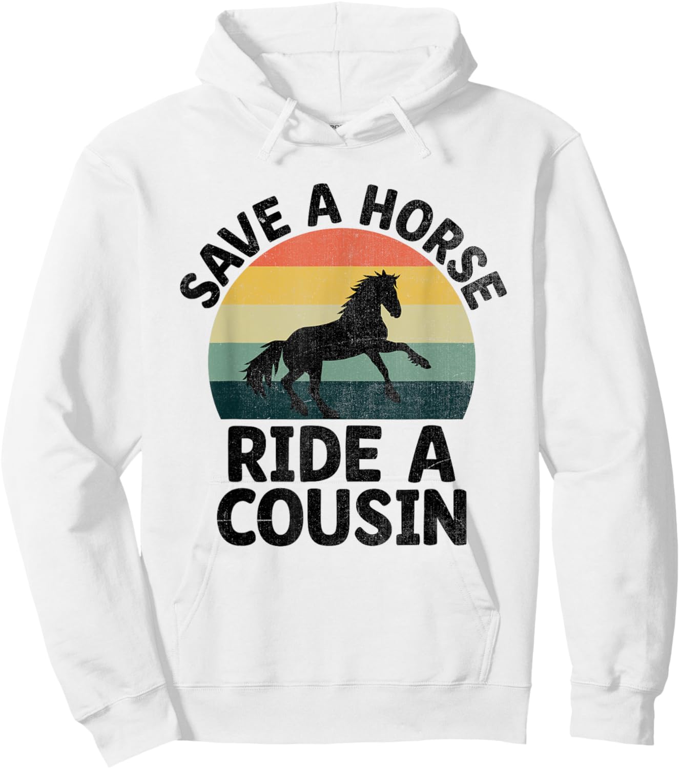 Save A Horse Ride A Cousin Cousins Family Reunion Hoodie - Hoodie | White