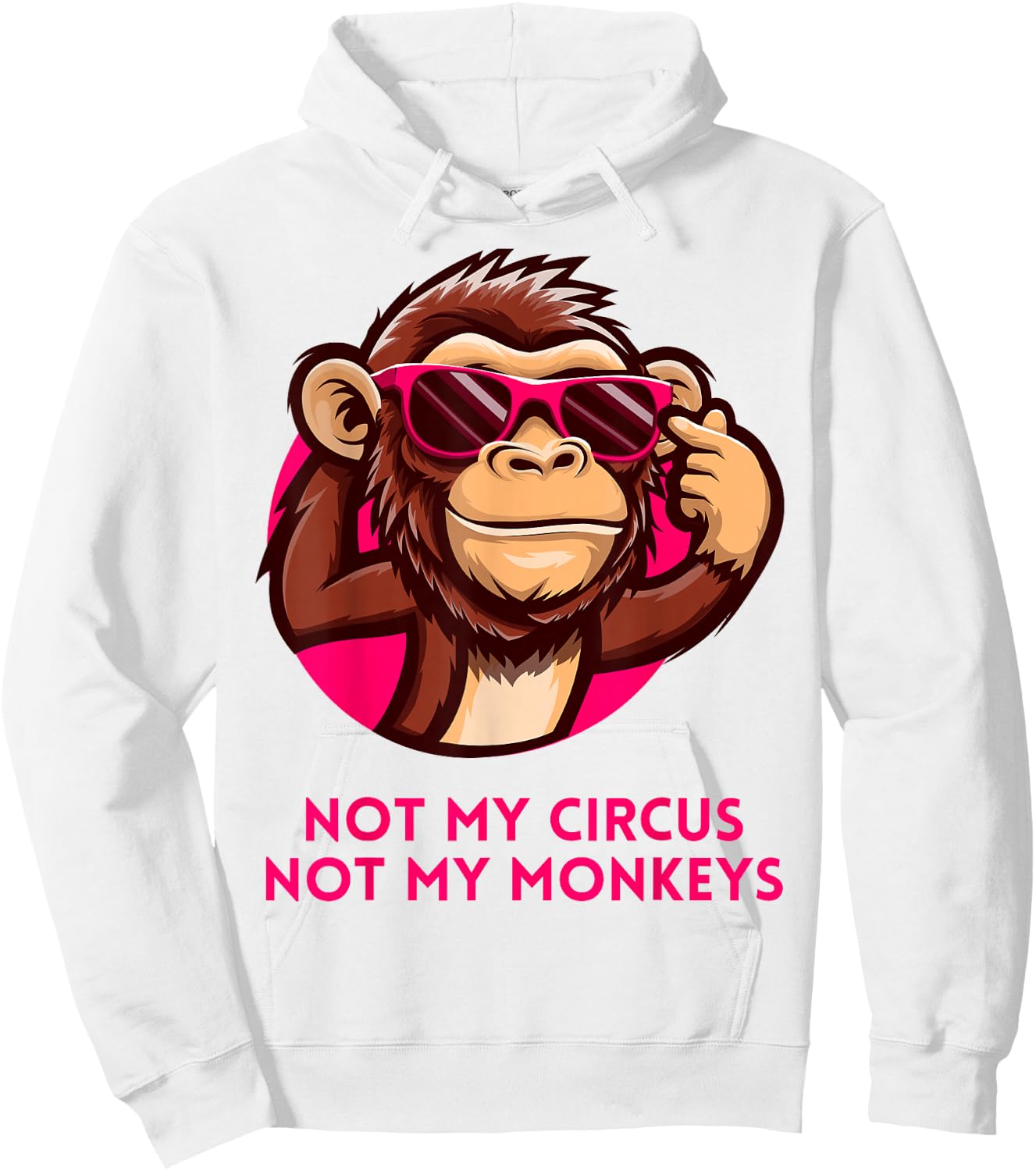 Not My Circus Not My Monkeys Funny Polish Proverb Pink Girls Hoodie - Hoodie | White