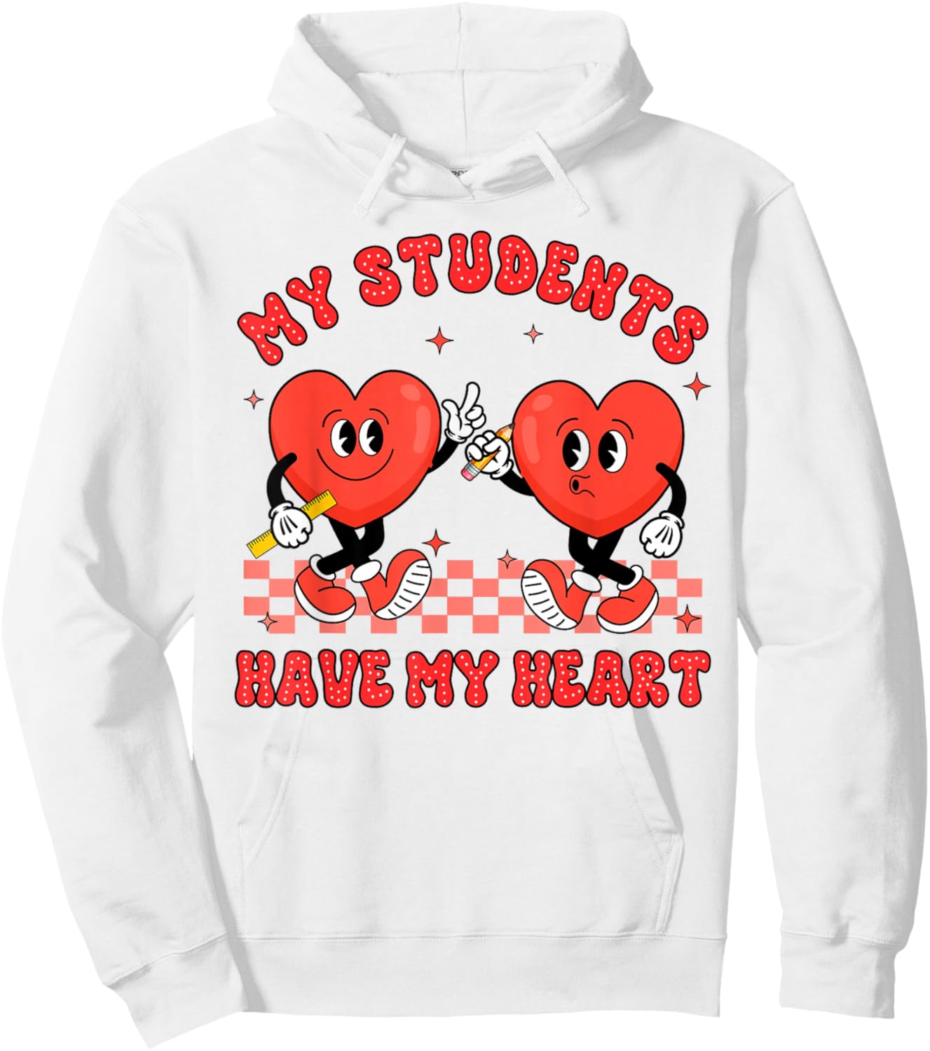 Valentine’s Day Teacher Teaching My Students Have My Heart Hoodie - Hoodie | White